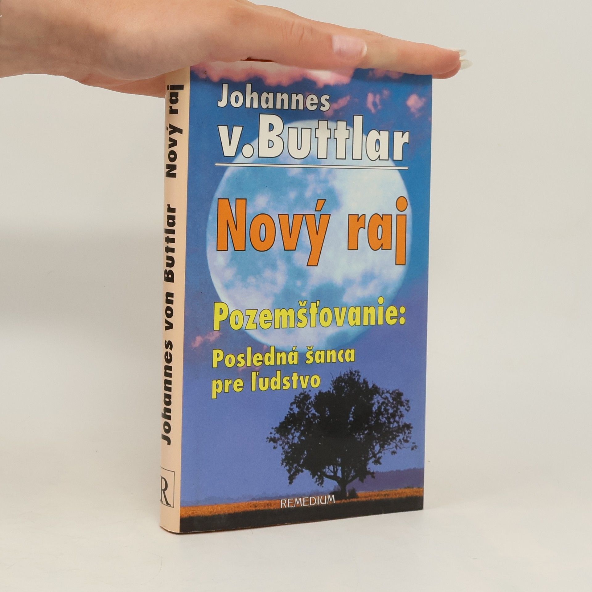Johannes von Buttlar Nový raj. Pozemšťovanie: Posledná šanca pre l'udstvo