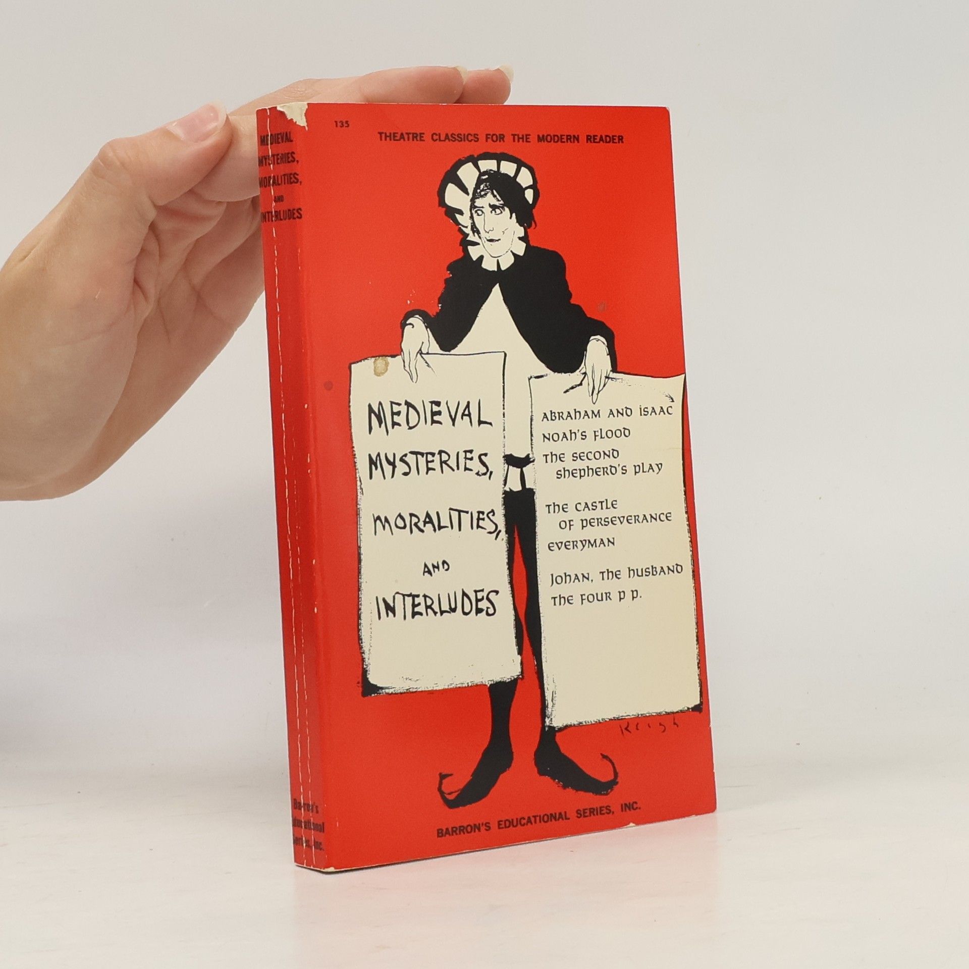 Gerald B. Lahey Theatre Classics for the Modern Reader - 135: Medieval Mysteries, Moralities and Interludes