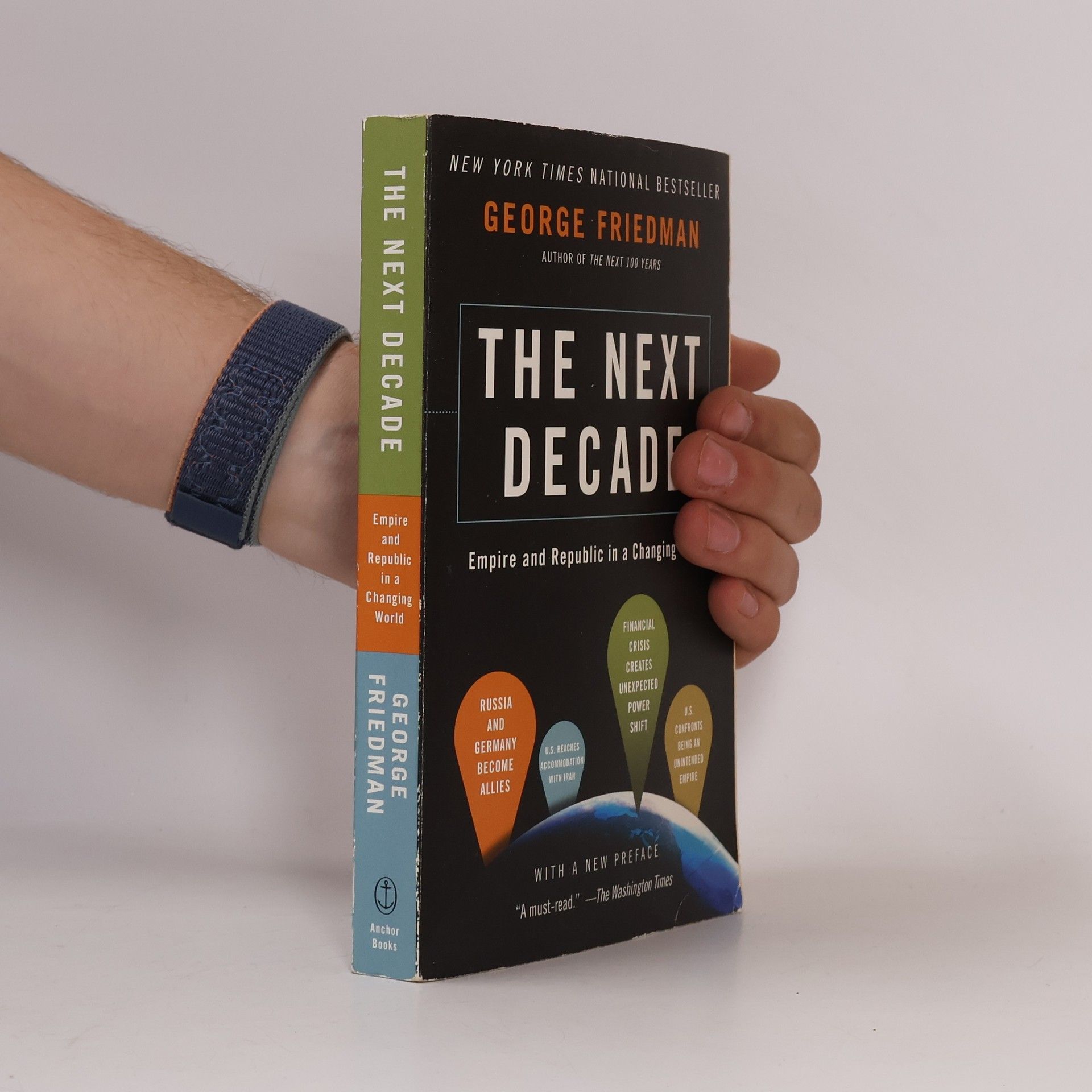 George Friedman The Next Decade