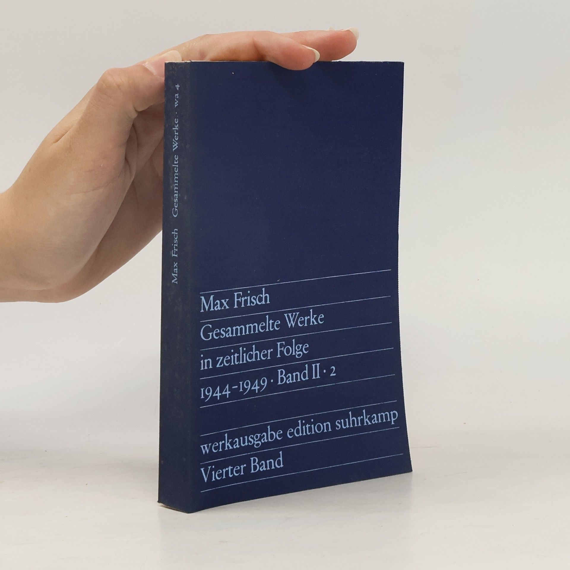 Max Frisch Gesammelte Werke in zeitlicher Folge. 1944-1949. Band II. 2