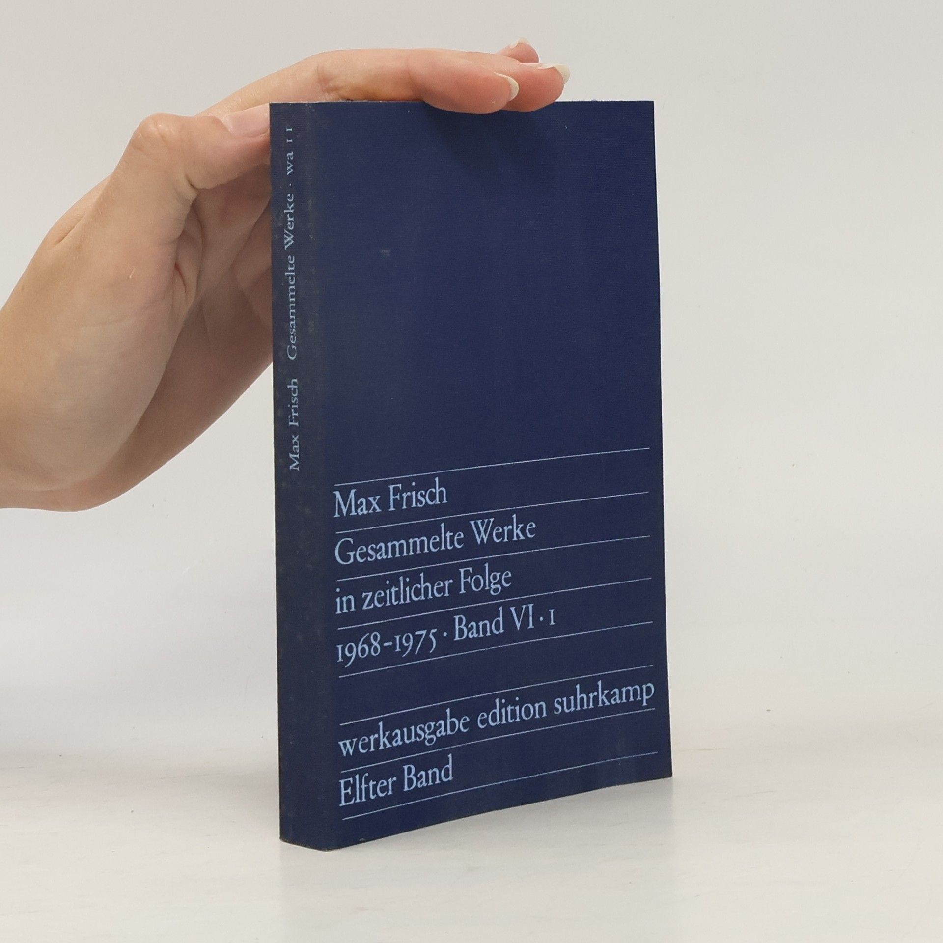 Max Frisch Gesammelte Werke in zeitlicher Folge 1968-1975 Band VI.I