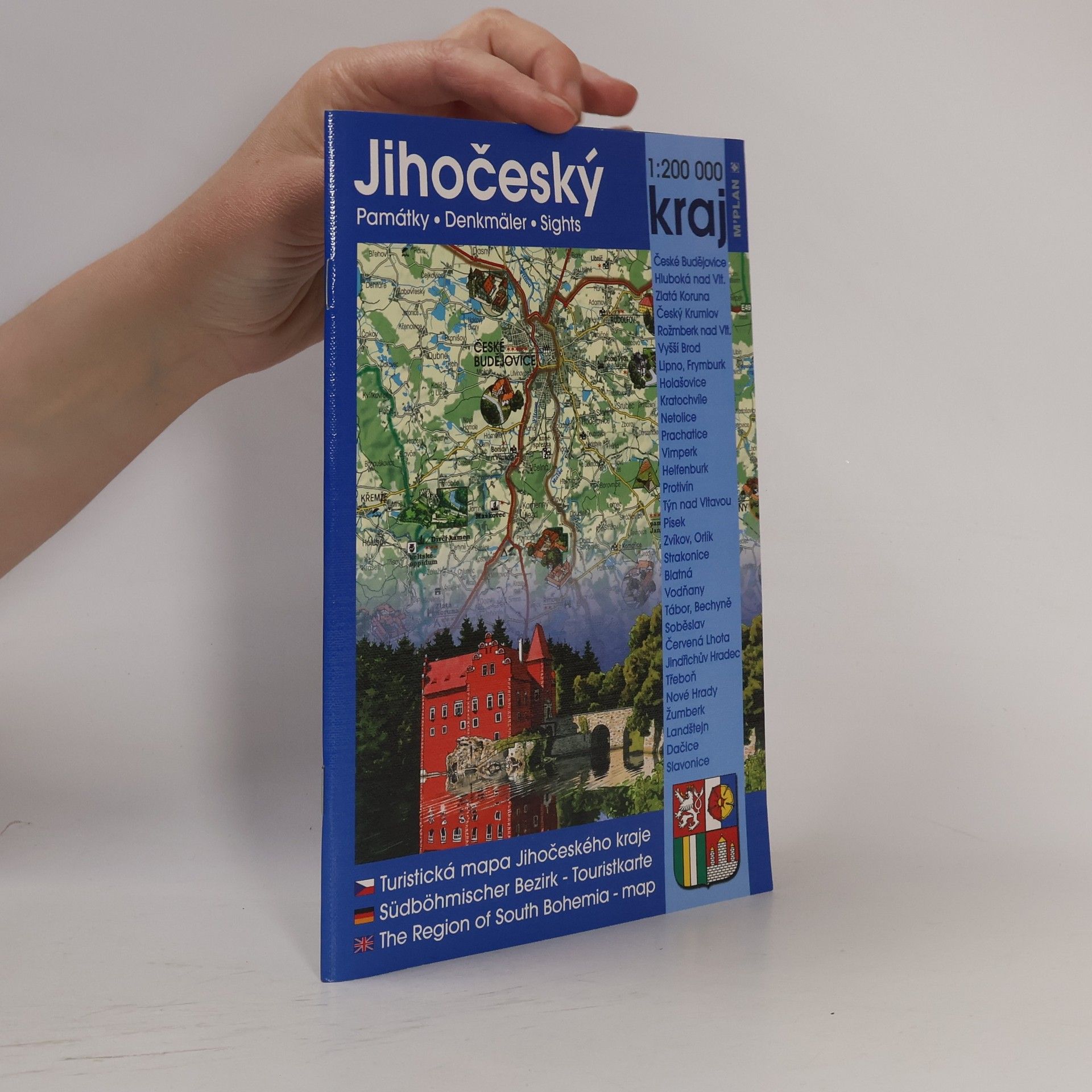 Jihočeský kraj. Památky, Deknmäler. Sights. turistická mapa Jihočeského kraje = Südböhmischer Bezirk - Touristkarte = The Region of South Bohemia ; České Budějovice