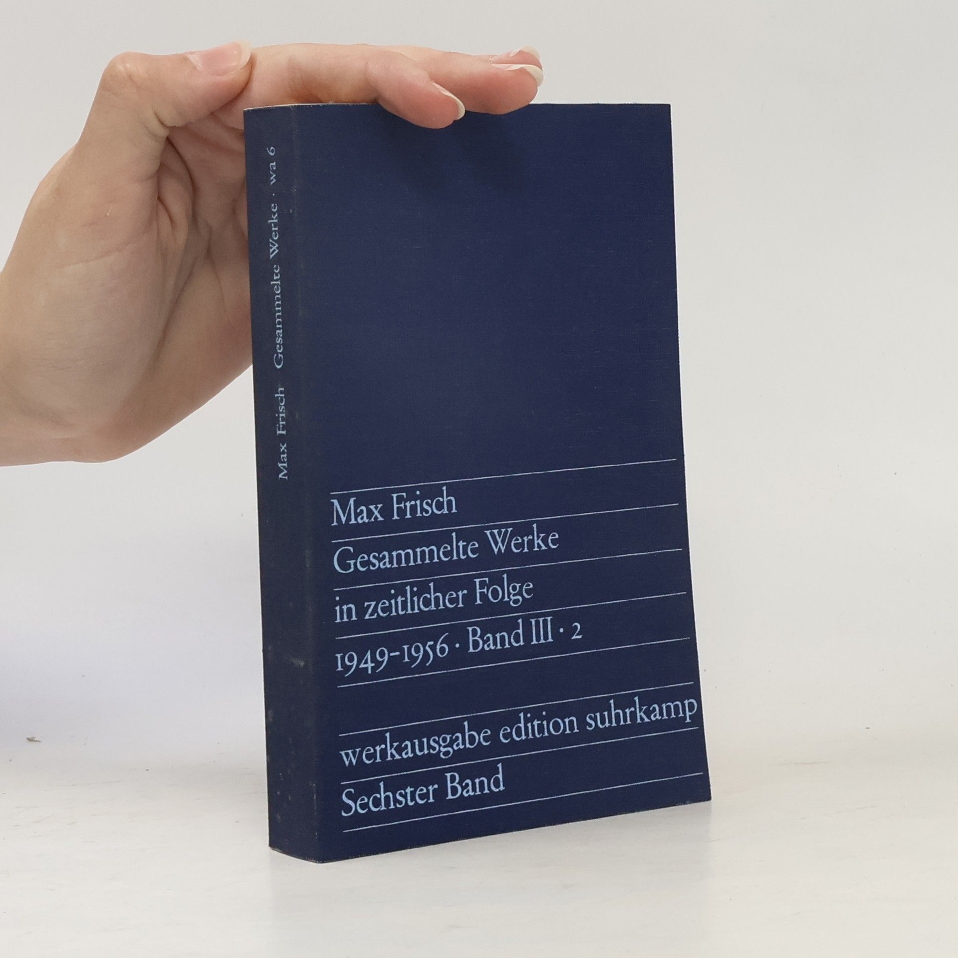 Max Frisch Gesammelte Werke in zeitlicher Folge. 1949-1956. Band III. 2