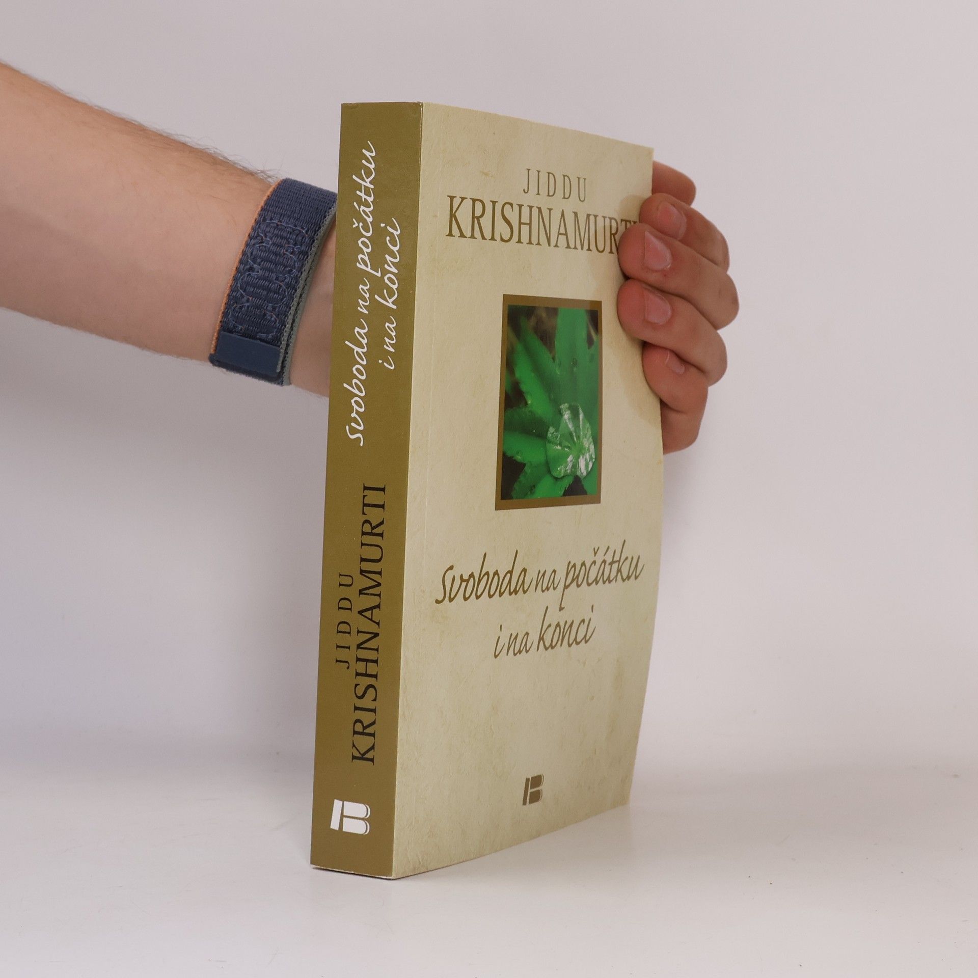 Jiddu Krishnamurti Svoboda na počátku i na konci