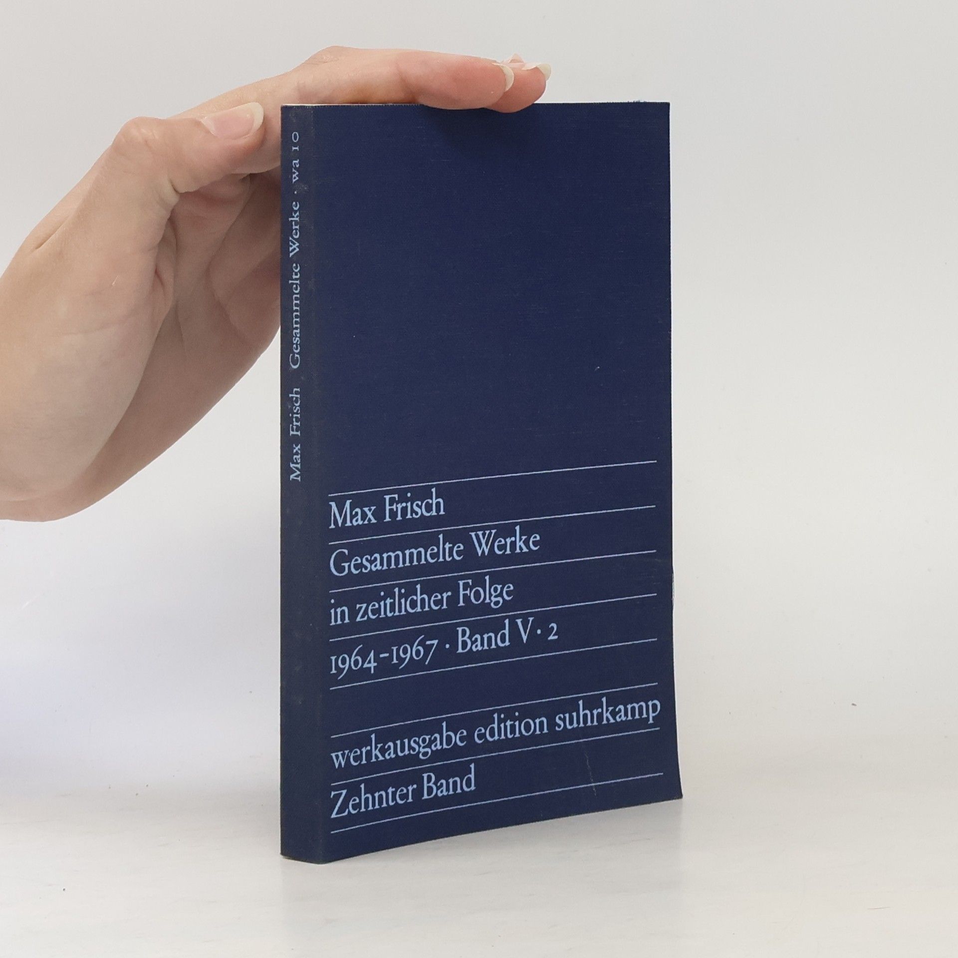 Max Frisch Gesammelte Werke in zeitlicher Folge. 1964-1967. Band V. 2