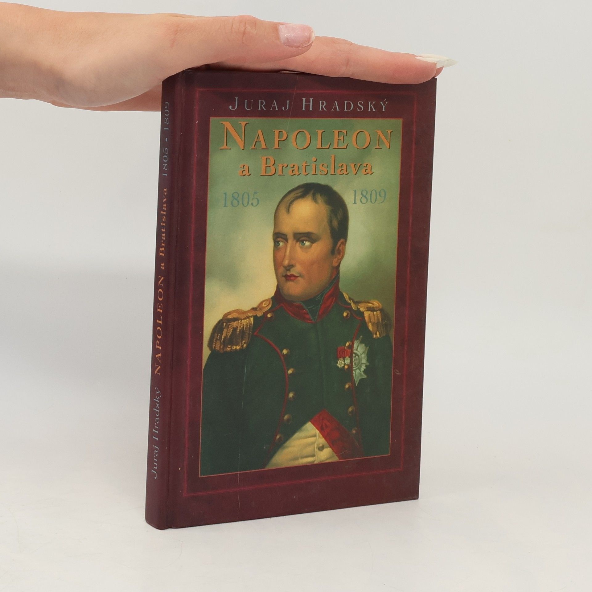 Juraj Hradský Napoleon a Bratislava 1805, 1809