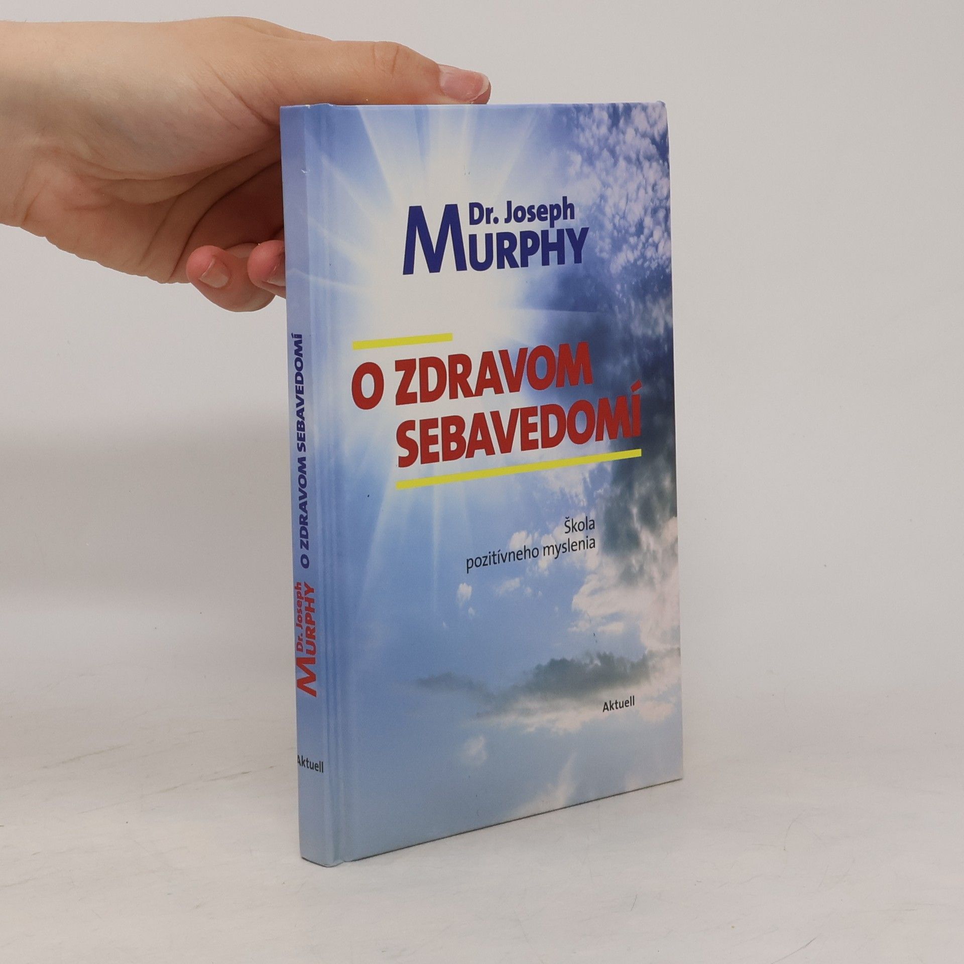 Joseph Murphy O zdravom sebavedomí