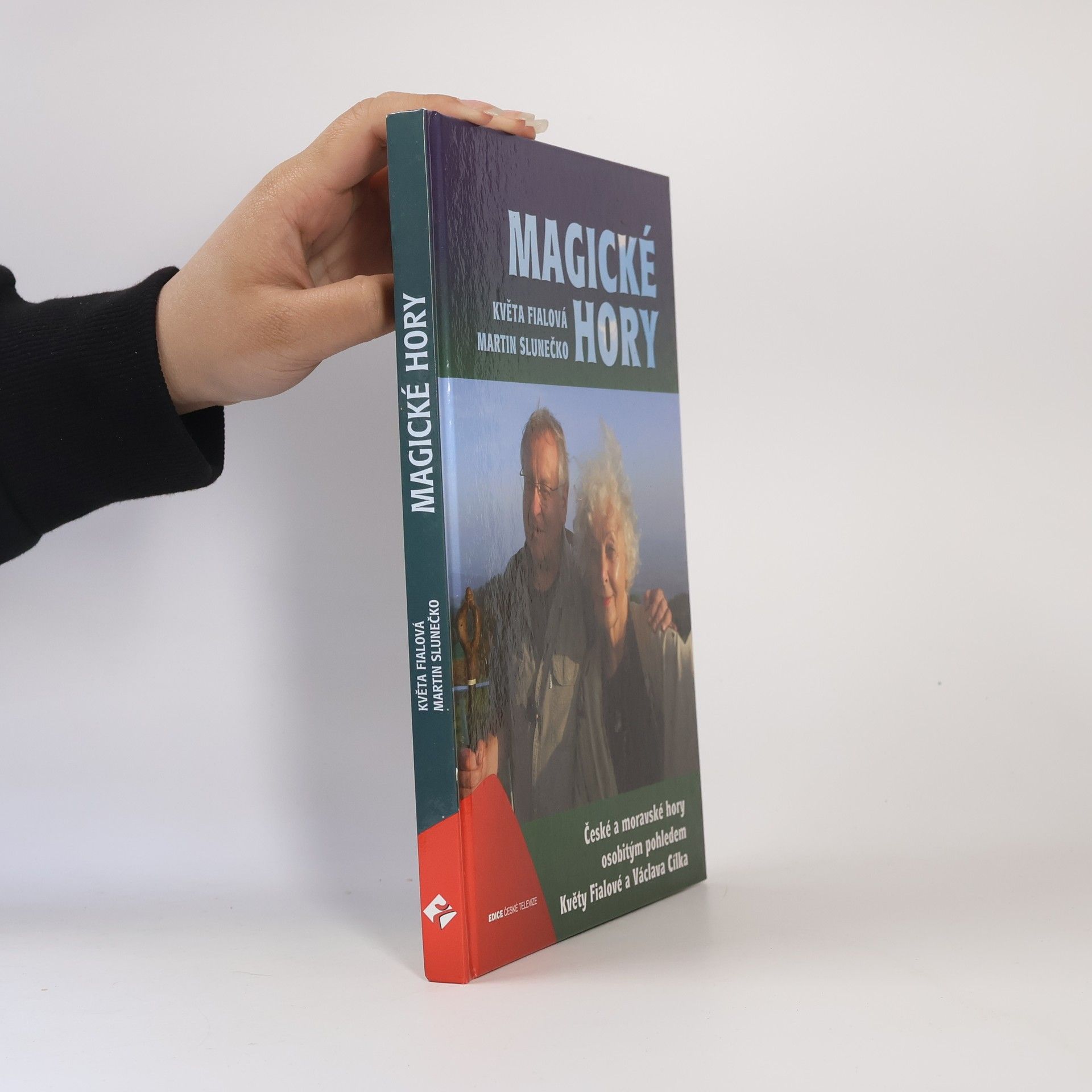 Magické hory : české a moravské hory osobitým pohledem Květy Fialové a Václava Cílka
