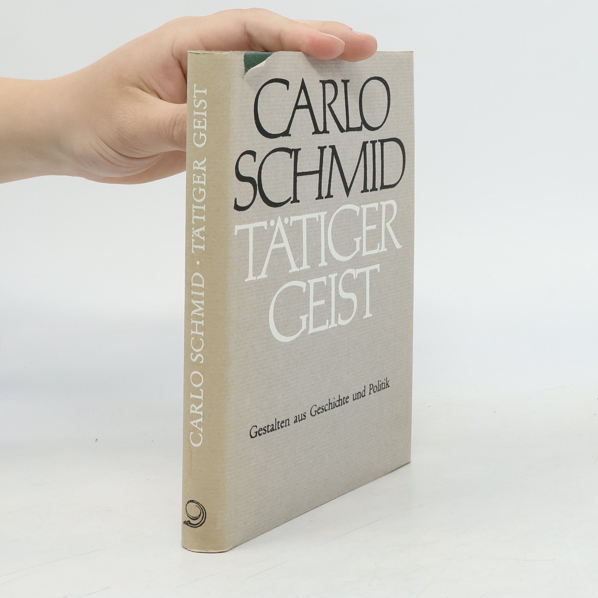 Carlo Schmid Tätiger Geist