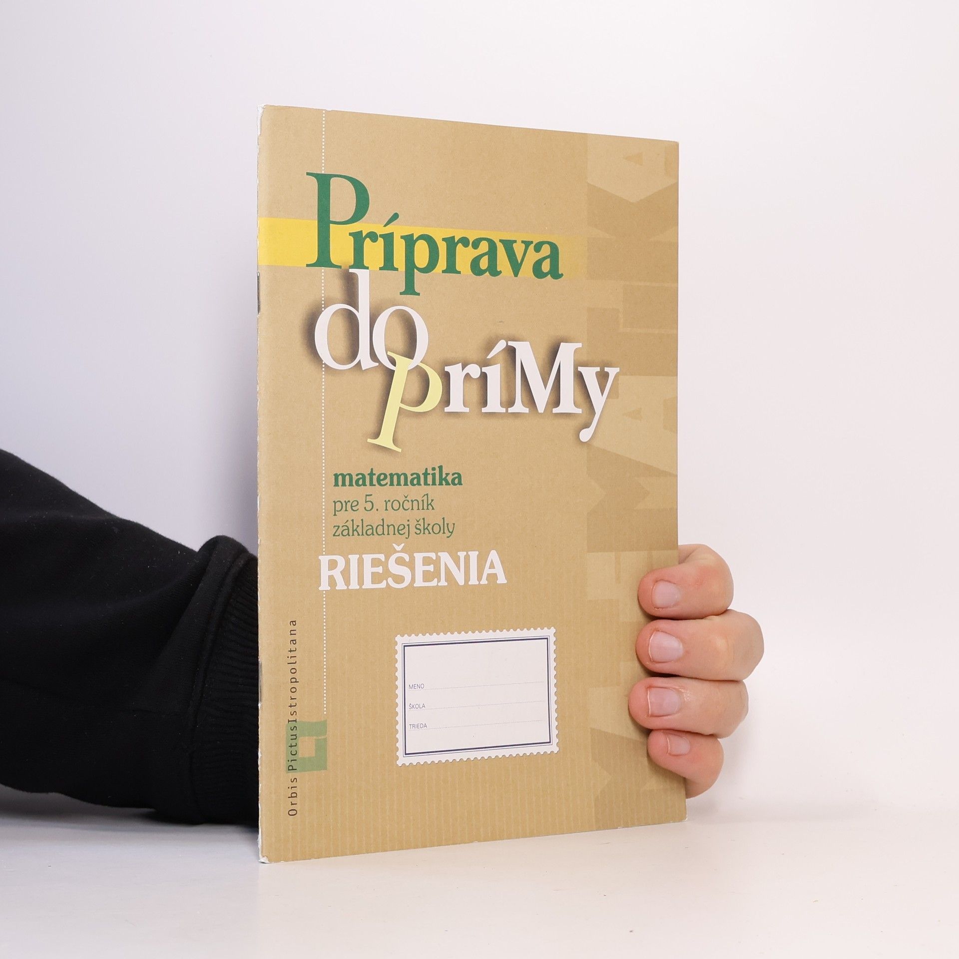 Orbis Pictus Istropolitana Príprava do prímy - matematika pre 5. ročník základnej školy