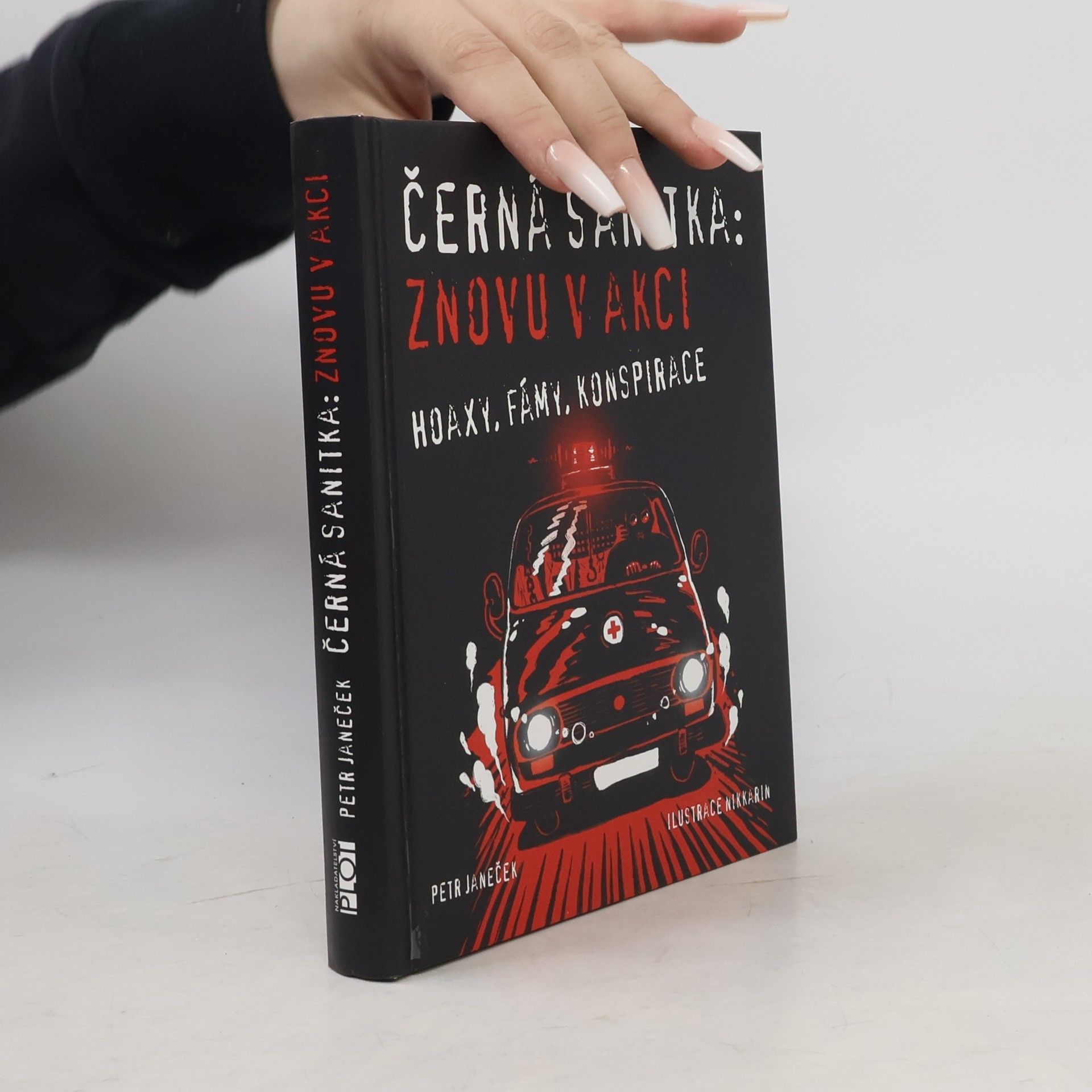Petr Janeček Černá sanitka: znovu v akci : hoaxy, fámy, konspirace