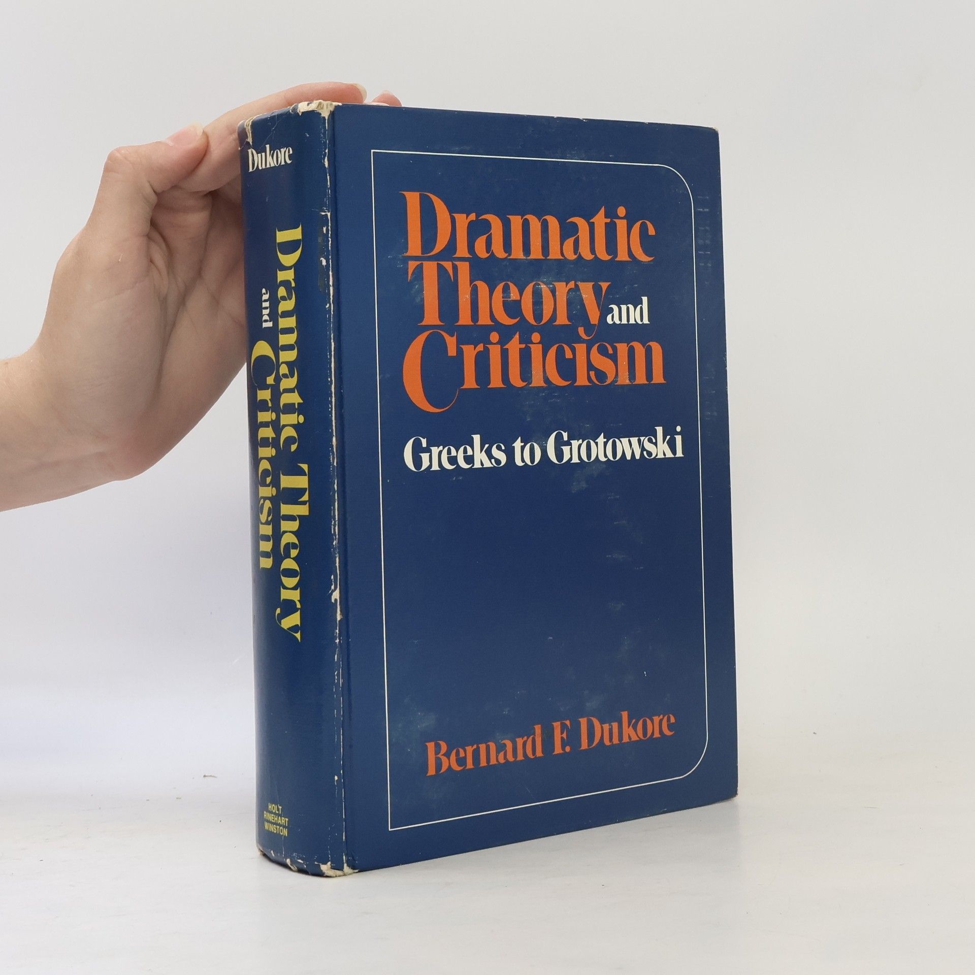 Bernard Frank Dukore Dramatic Theory and Criticism