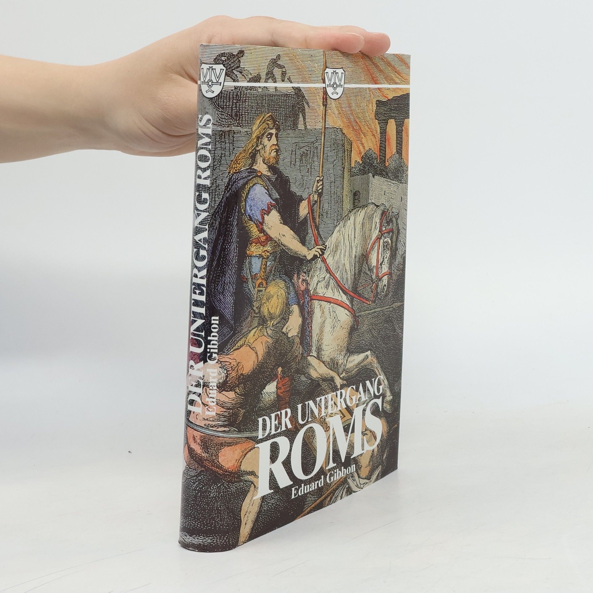 Edward Gibbon Der Untergang Roms