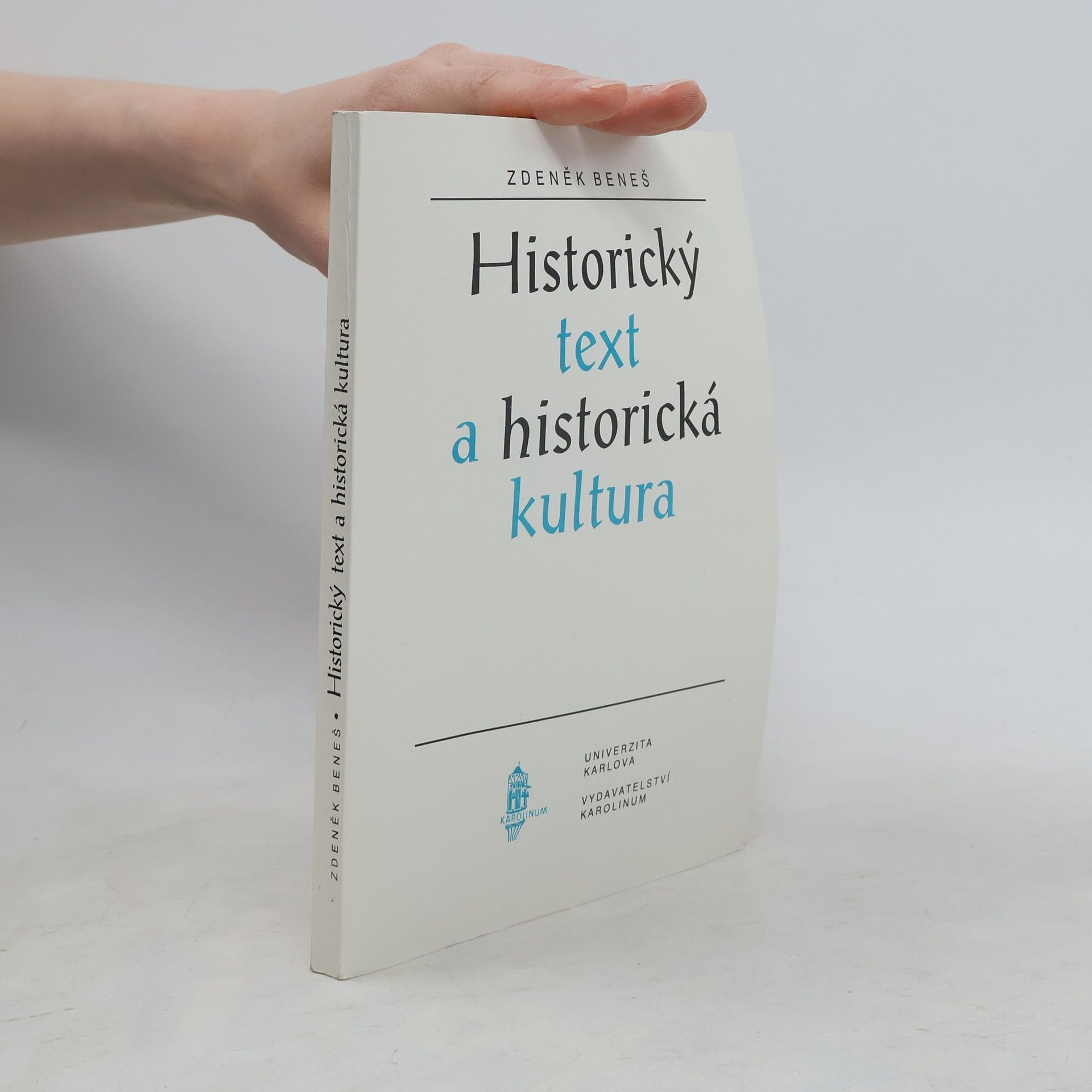 Zdeněk Beneš Historický text a historická kultura