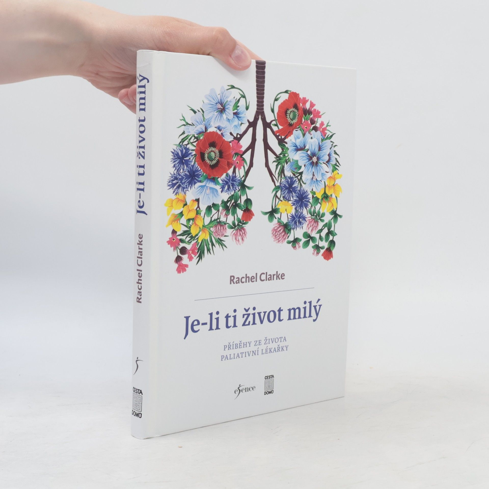 Tereza Kinovičová Je-li ti život milý. Příběhy ze života paliativní lékařky.