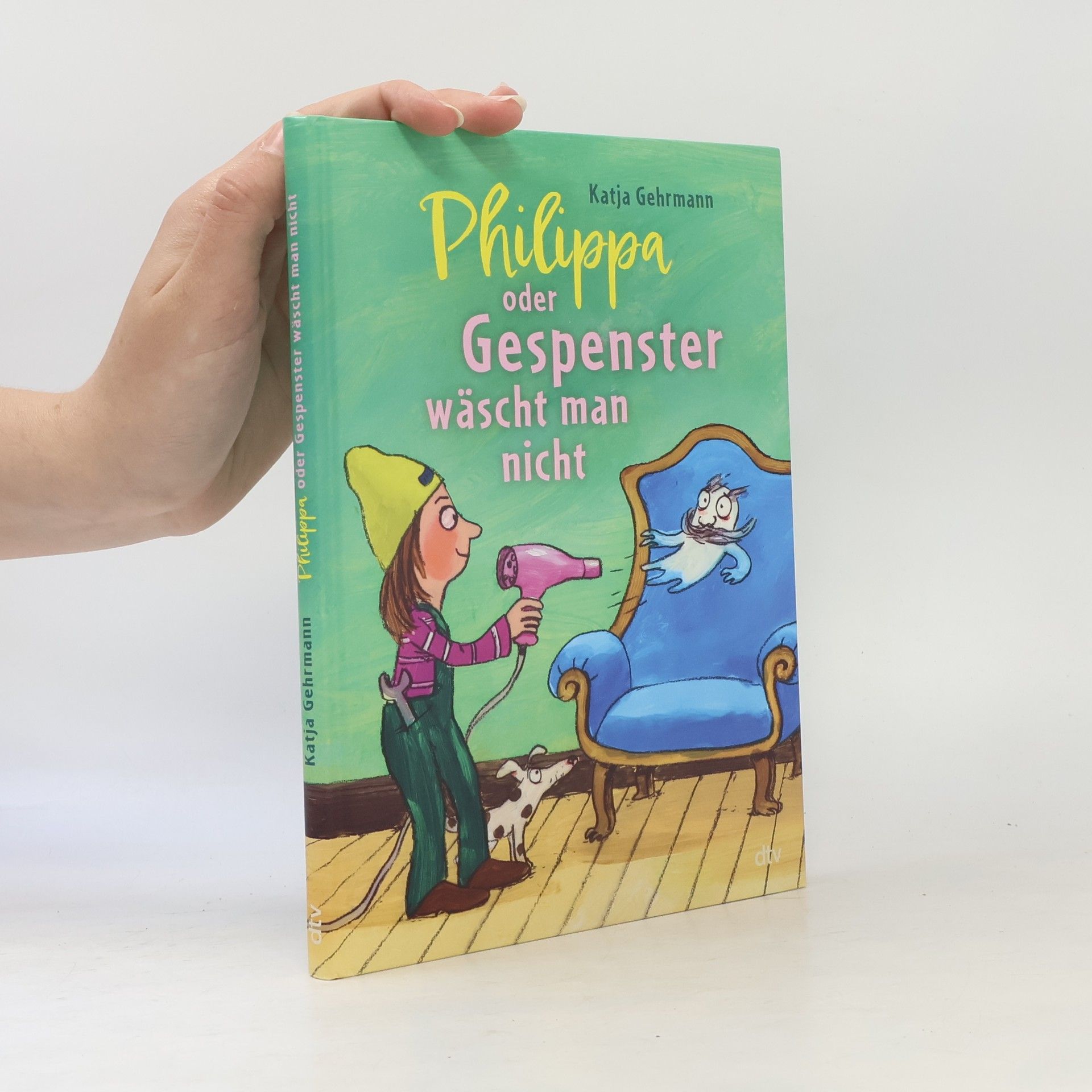 Katja Gehrmann Philippa oder Gespenster wäscht man nicht
