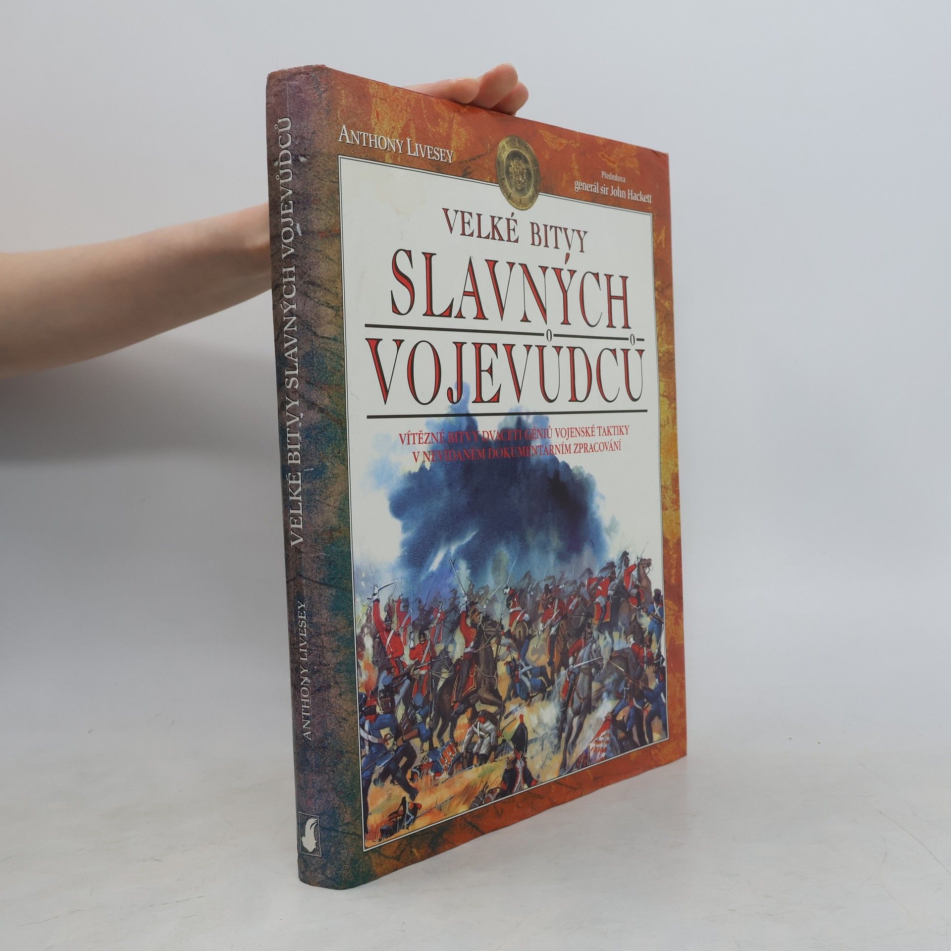 Anthony Livesey Velké bitvy slavných vojevůdců