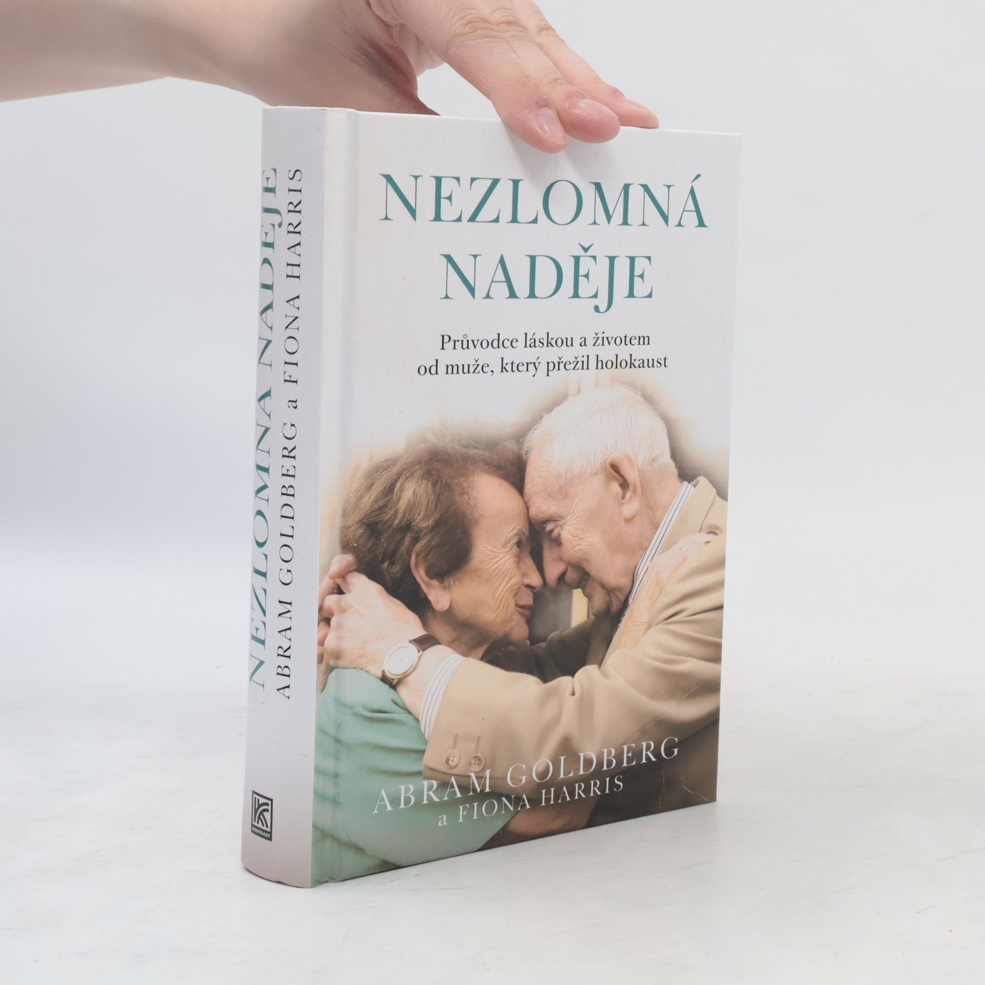Abram Goldberg Nezlomná naděje - Průvodce láskou a životem od přeživšího holokaustu