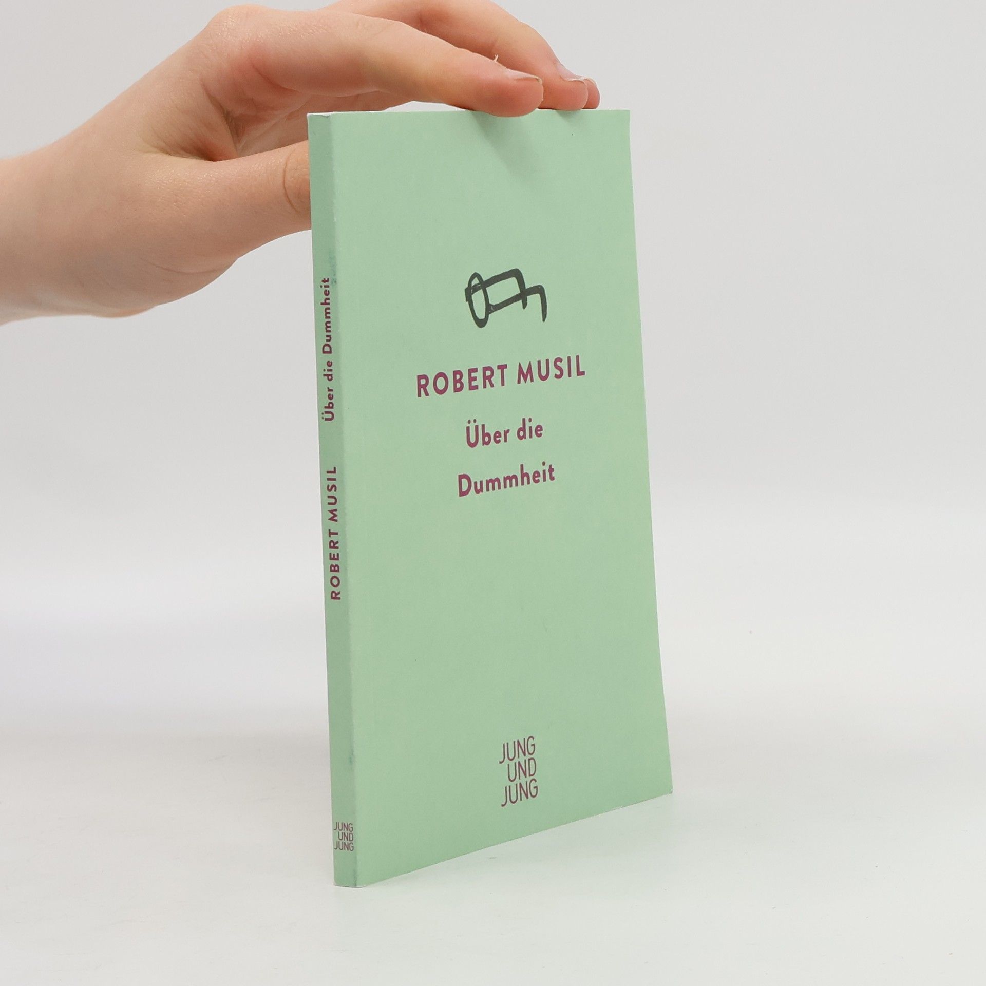 Robert Musil Über die Dummheit