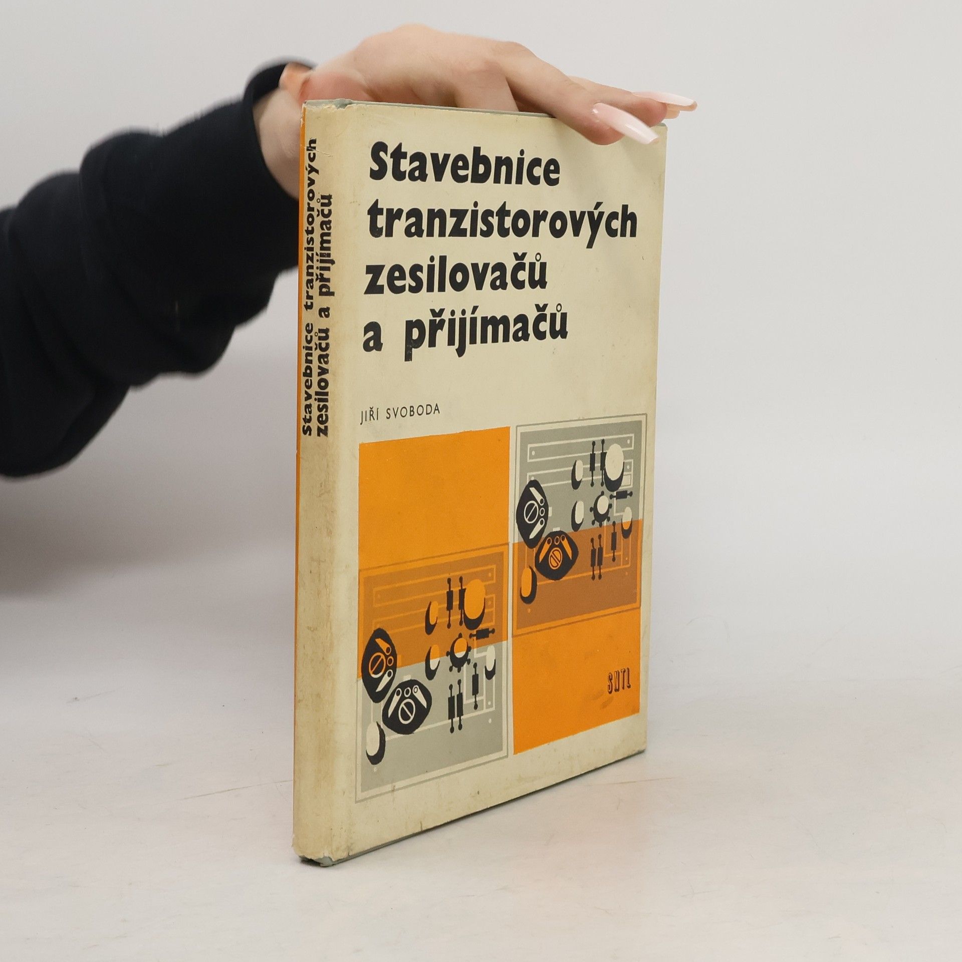 Jiří A. Svoboda Stavebnice tranzistorových zesilovačů a přijímačů
