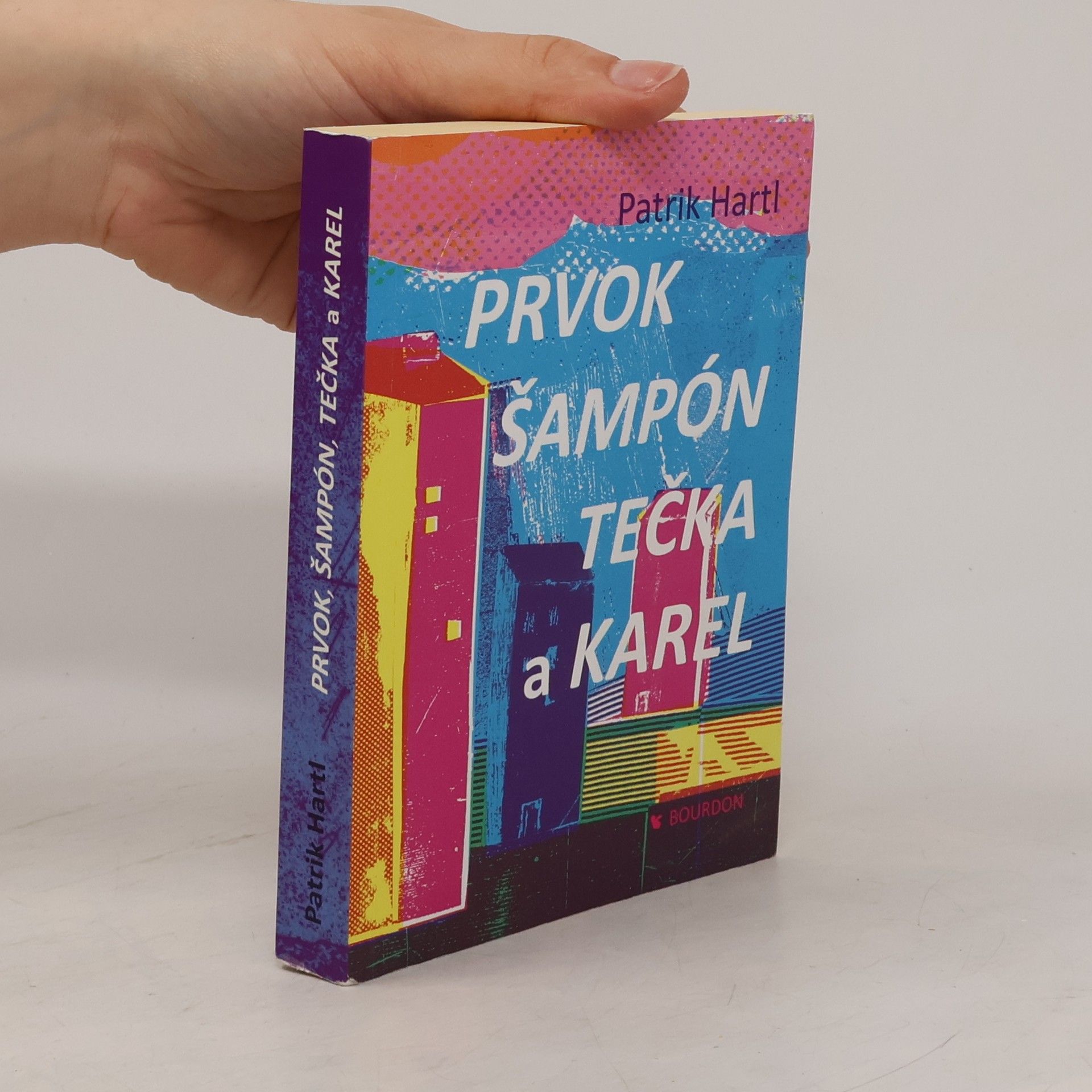 Patrik Hartl Prvok, Šampón, Tečka a Karel