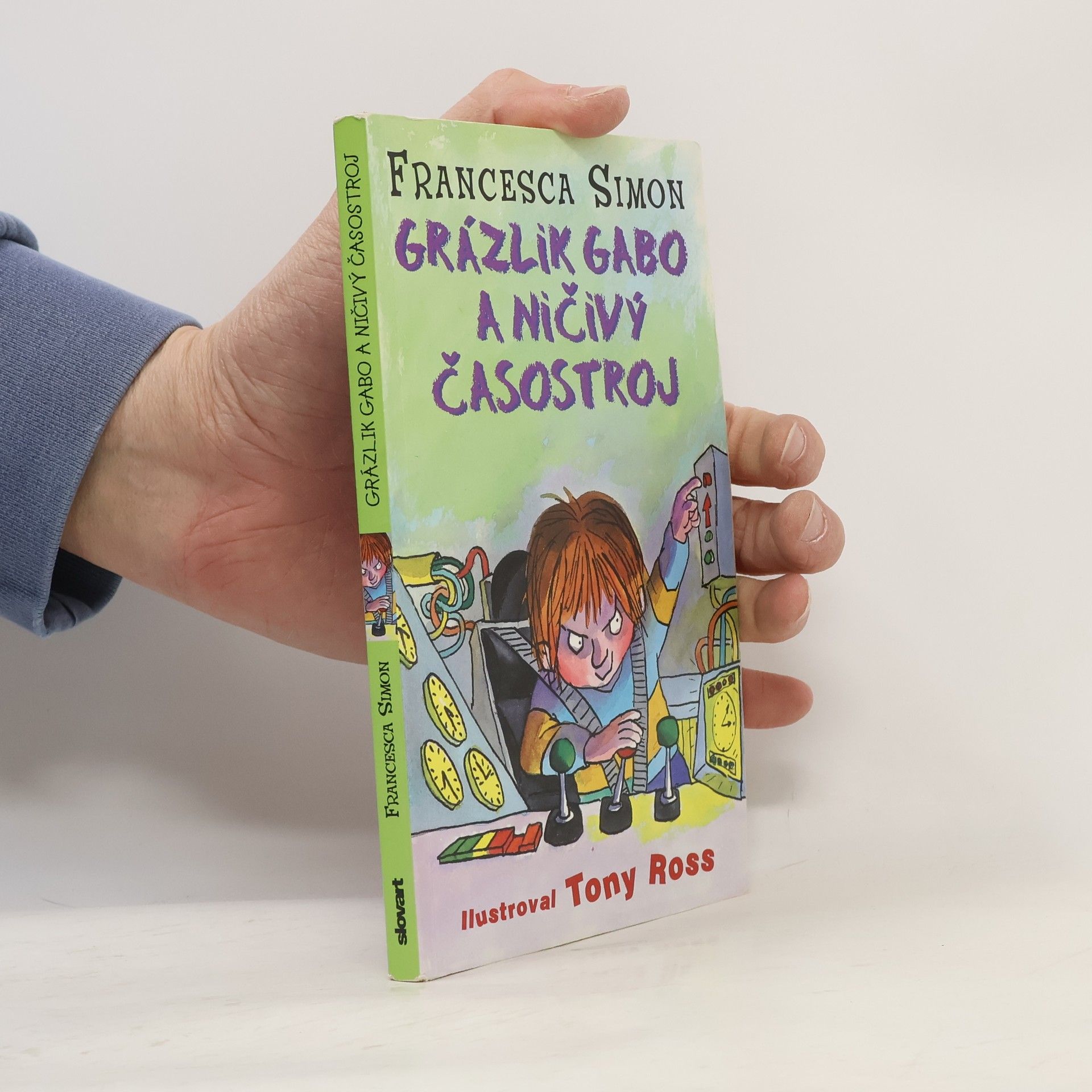 Francesca Simon Grázlik Gabo a ničivý časostroj