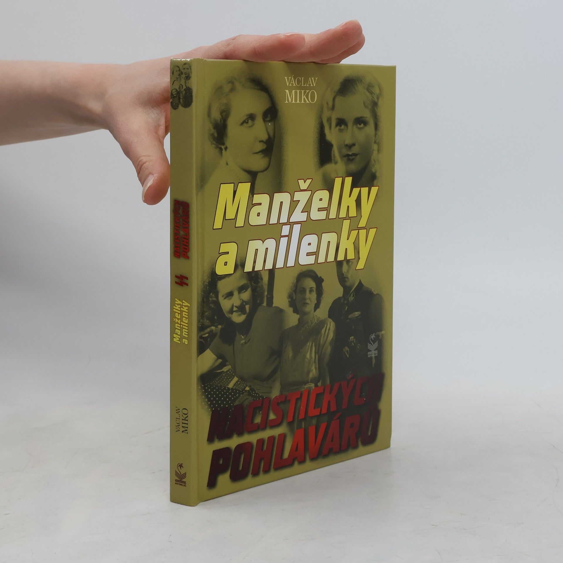 Václav Miko Manželky a milenky nacistických pohlavárů