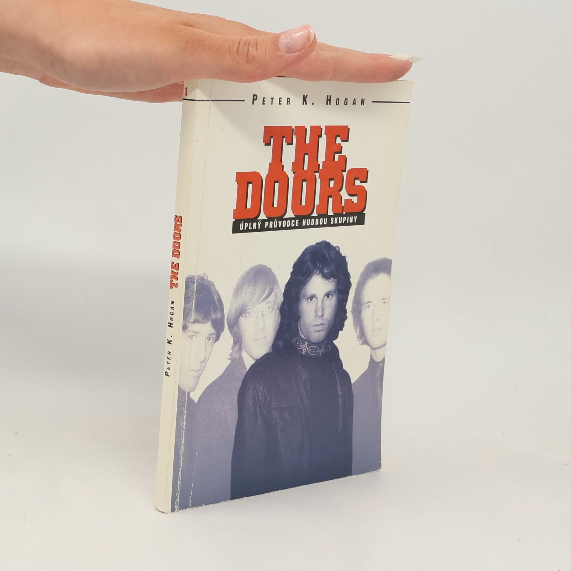 Peter K. Hogan The Doors : úplný průvodce hudbou skupiny