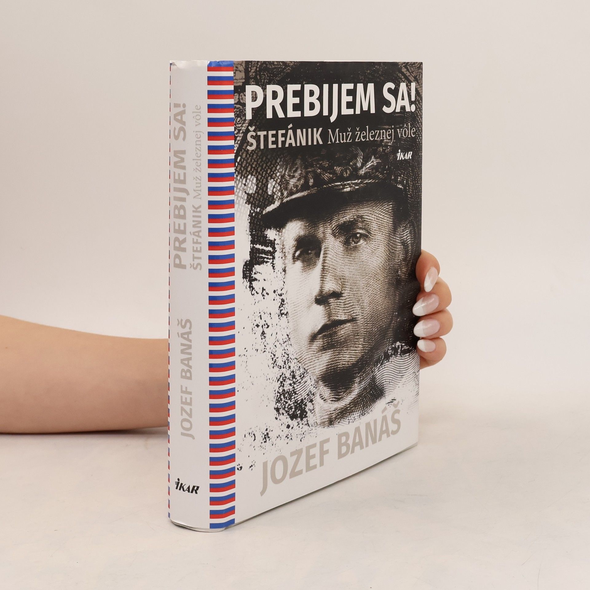 Jozef Banáš Prebijem sa! Štefánik