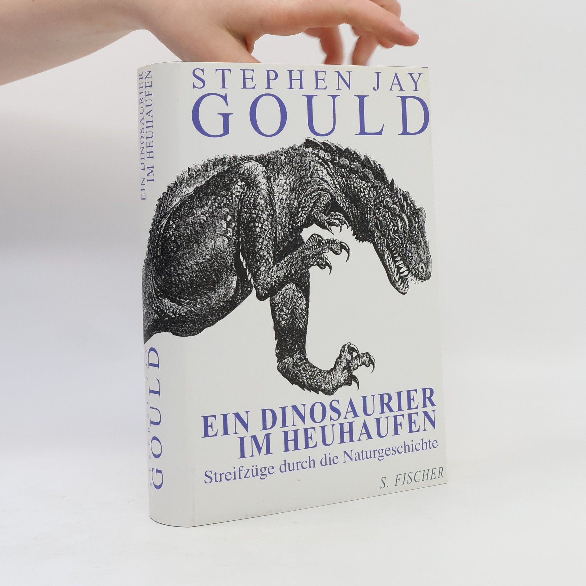 Stephen Jay Gould Ein Dinosaurier im Heuhaufen