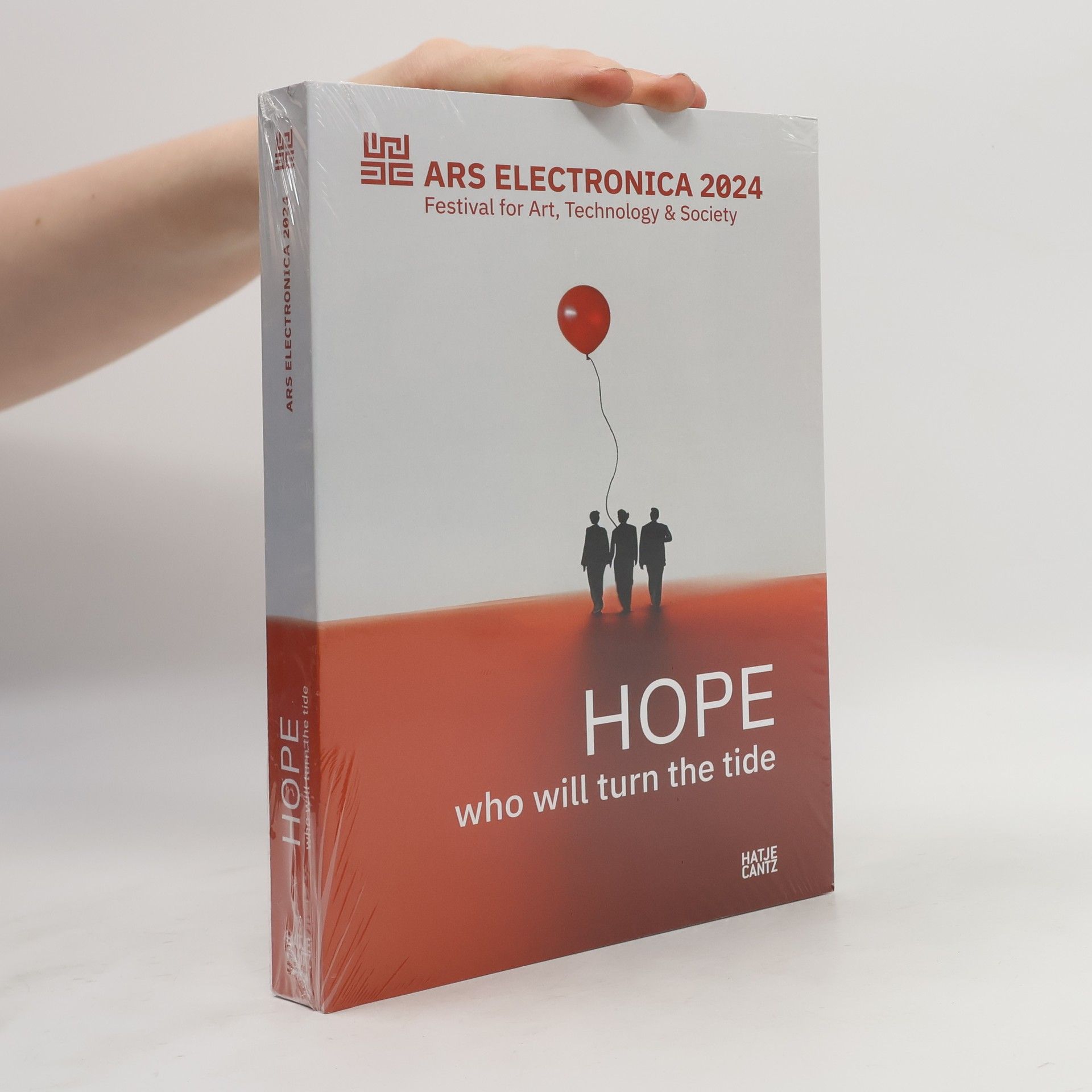 Collectif d'auteurs Ars Electronica 2024: Festival for Art, Technology, and Society: HOPE. Who Will Turn the Tide.