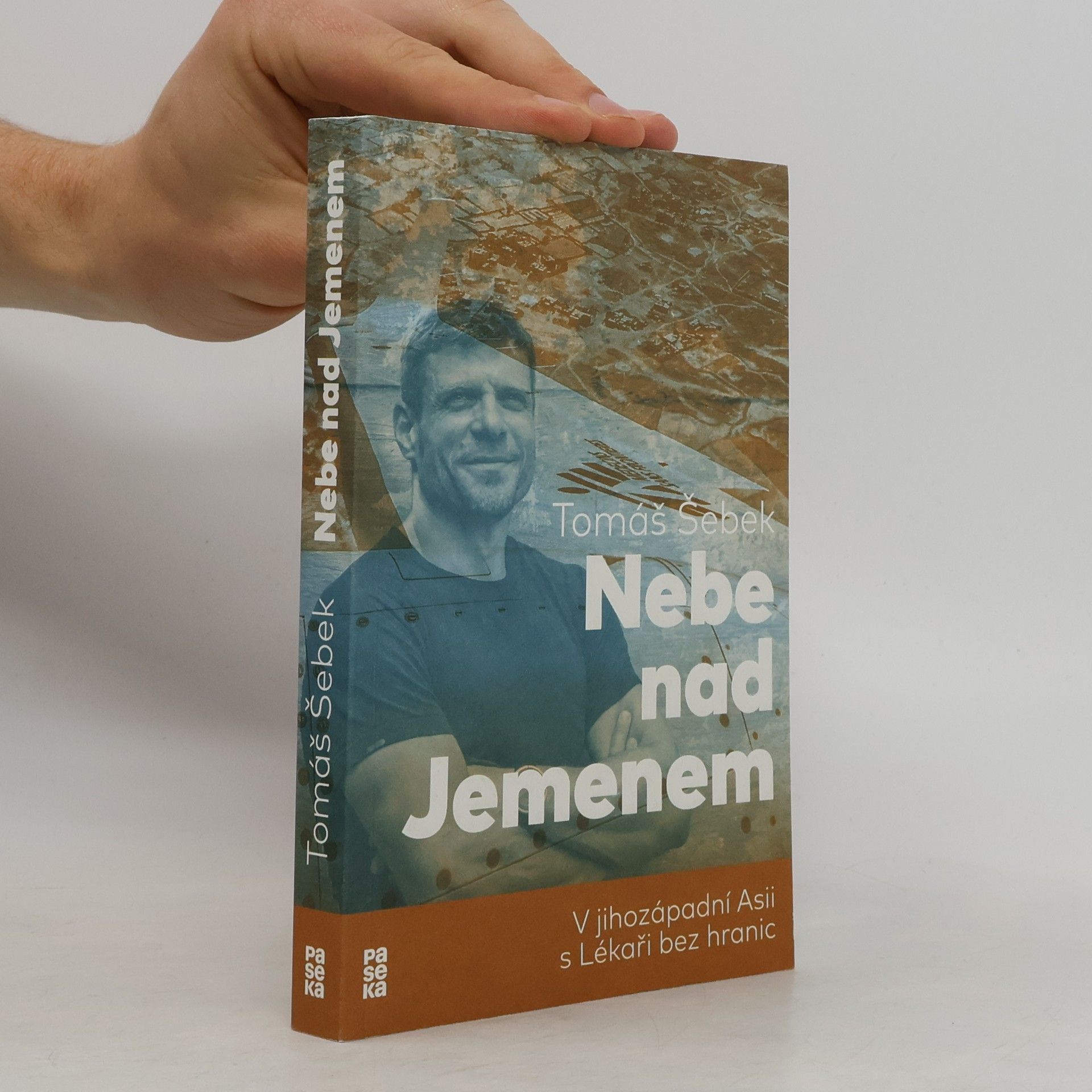 Tomáš Šebek Nebe nad Jemenem : v jihozápadní Asii s Lékaři bez hranic