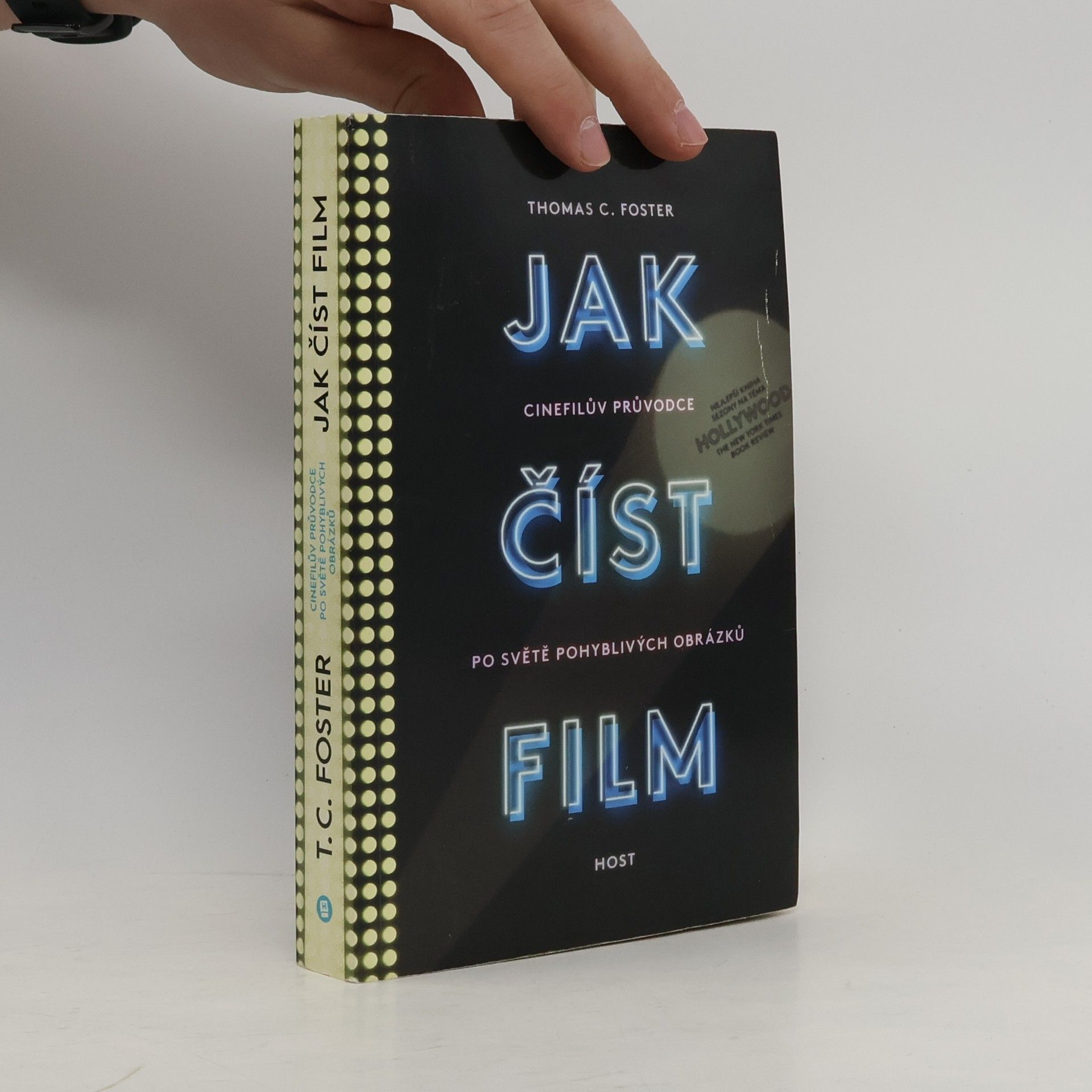 Thomas C. Foster Jak číst film: Cinefilův průvodce po světě pohyblivých obrázků