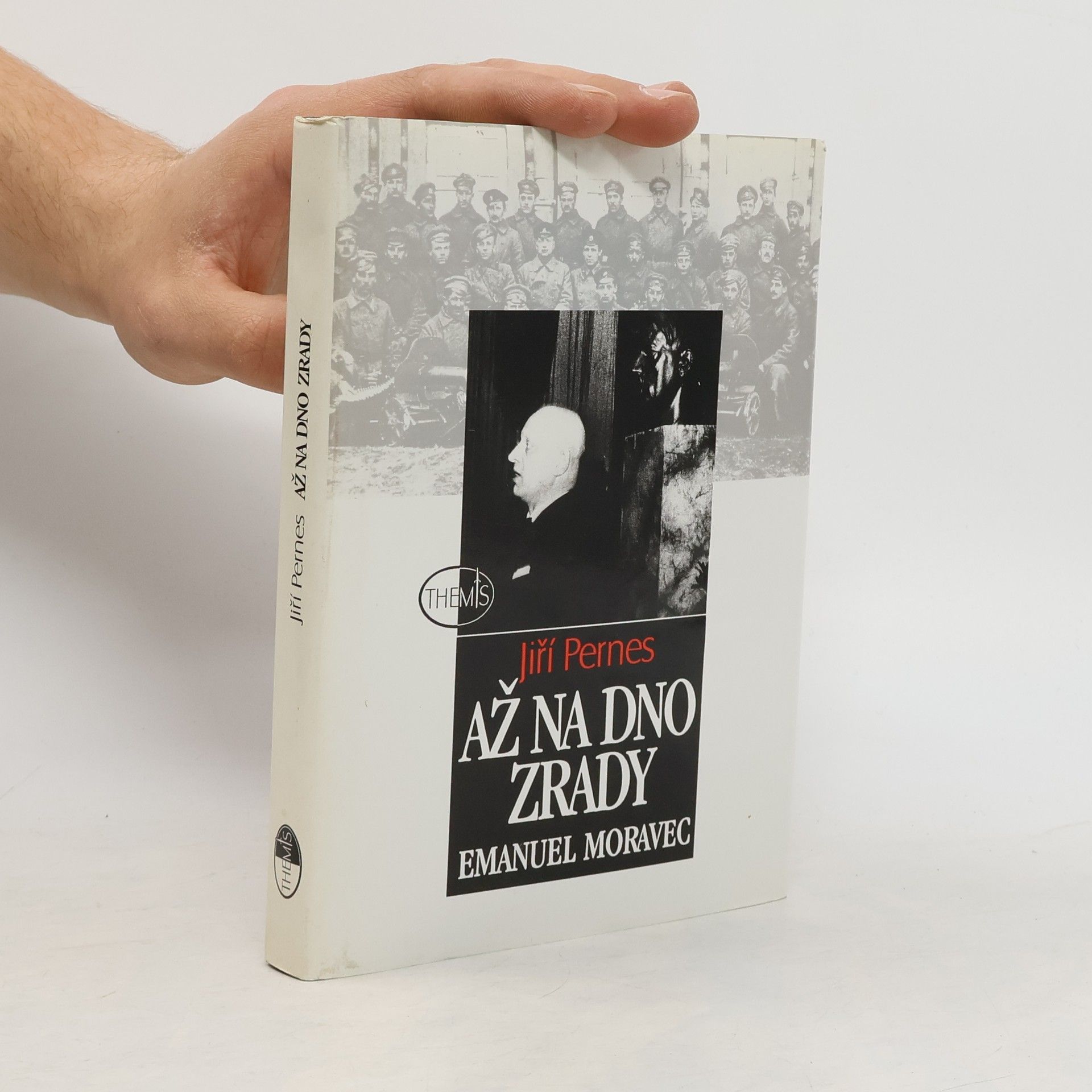 Jiří Pernes Až na dno zrady. Emanuel Moravec