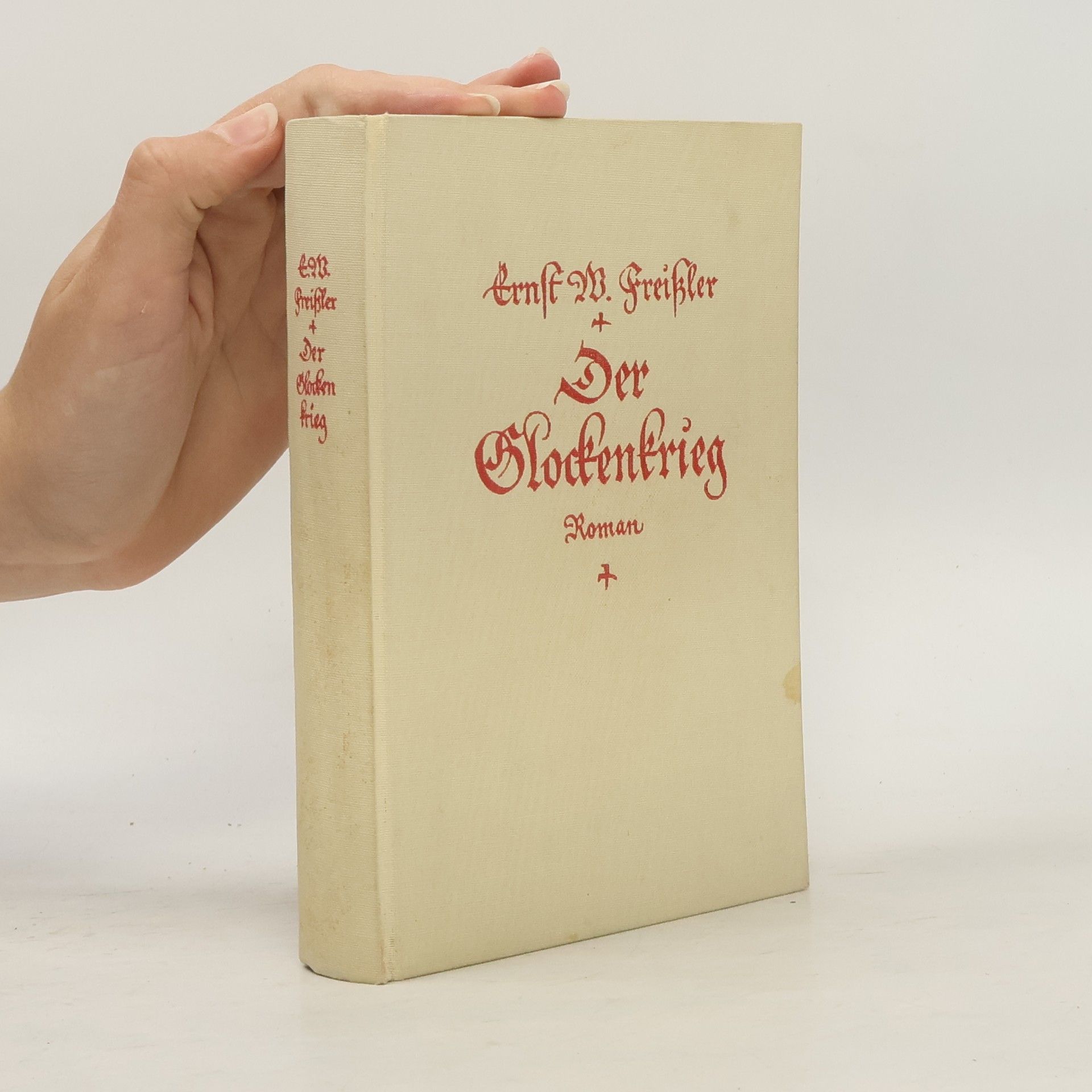 Ernst Wolfgang Freissler Der Glockenkrieg