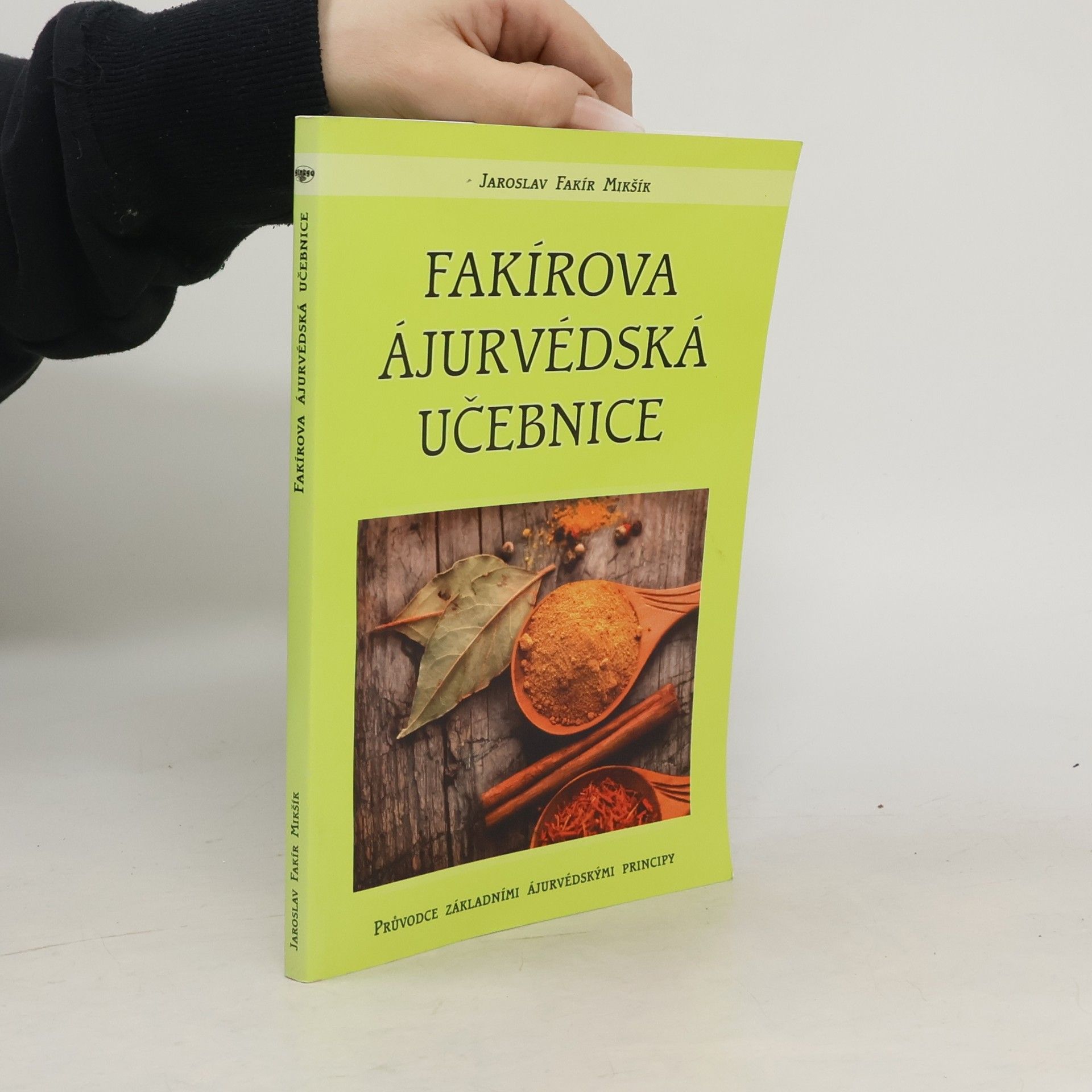 Jaroslav Mikšík Fakírova ájurvédská učebnice