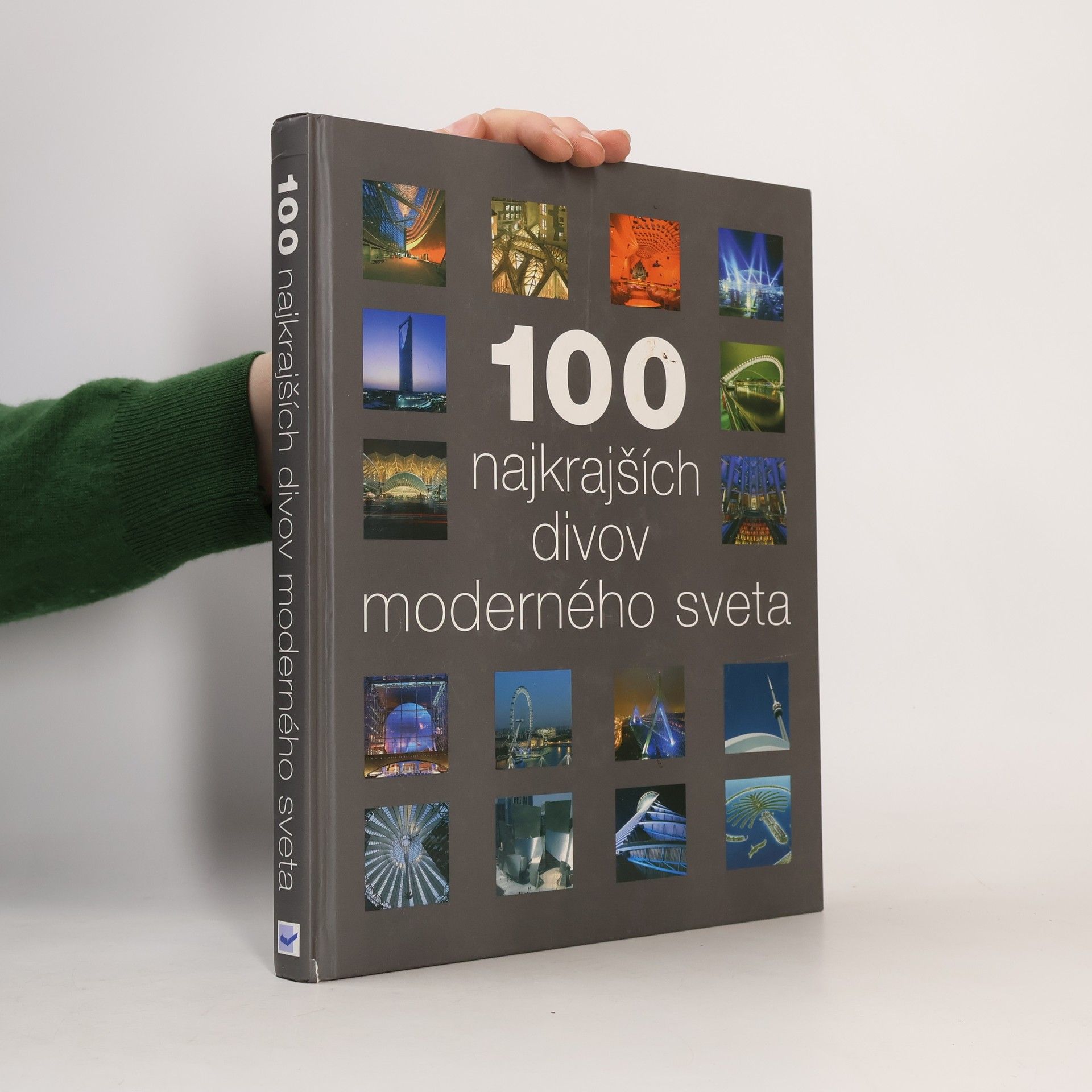 Autorenkollektiv 100 najkrajších divov moderného sveta