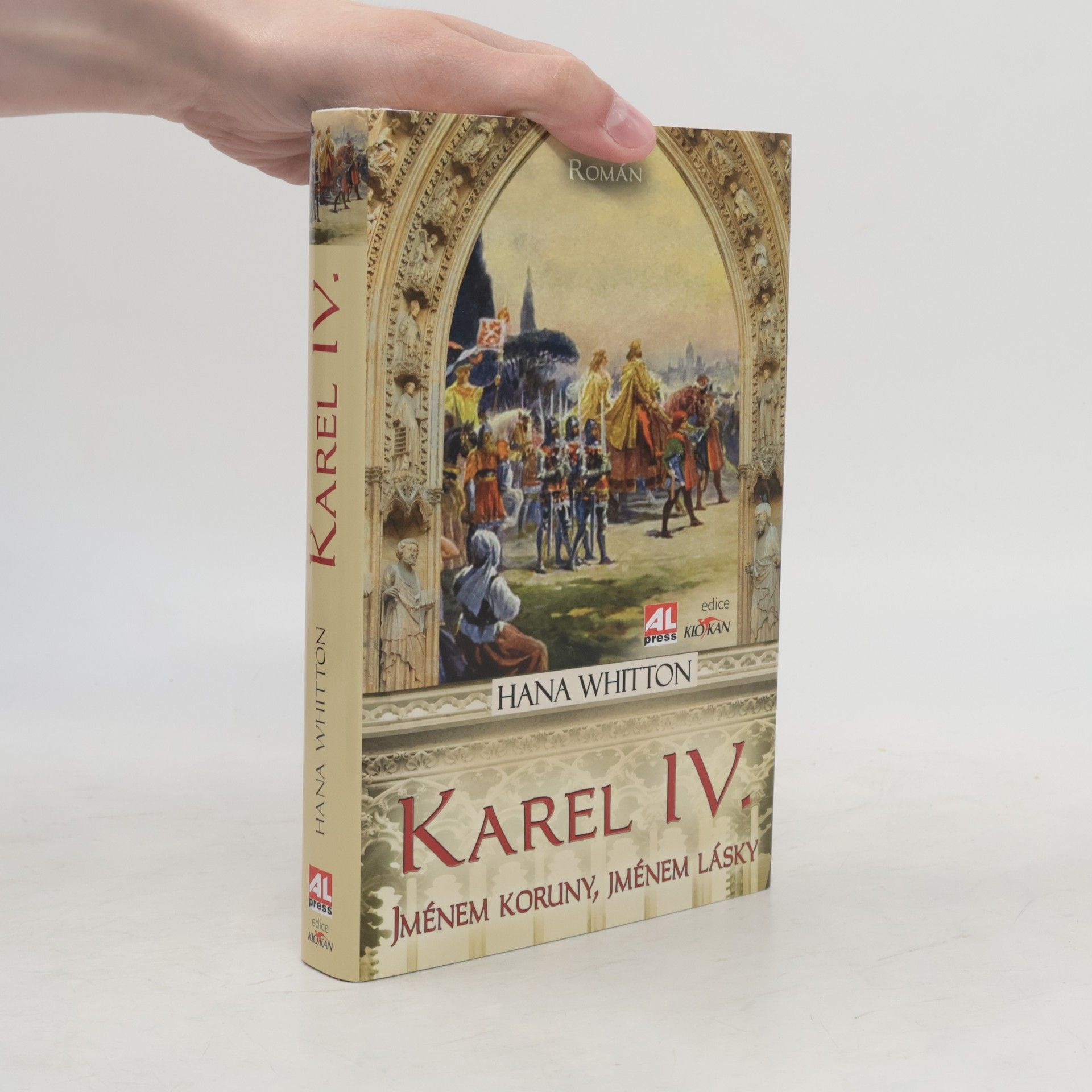 Hana Parkánová-Whitton Karel IV. Jménem koruny, jménem lásky