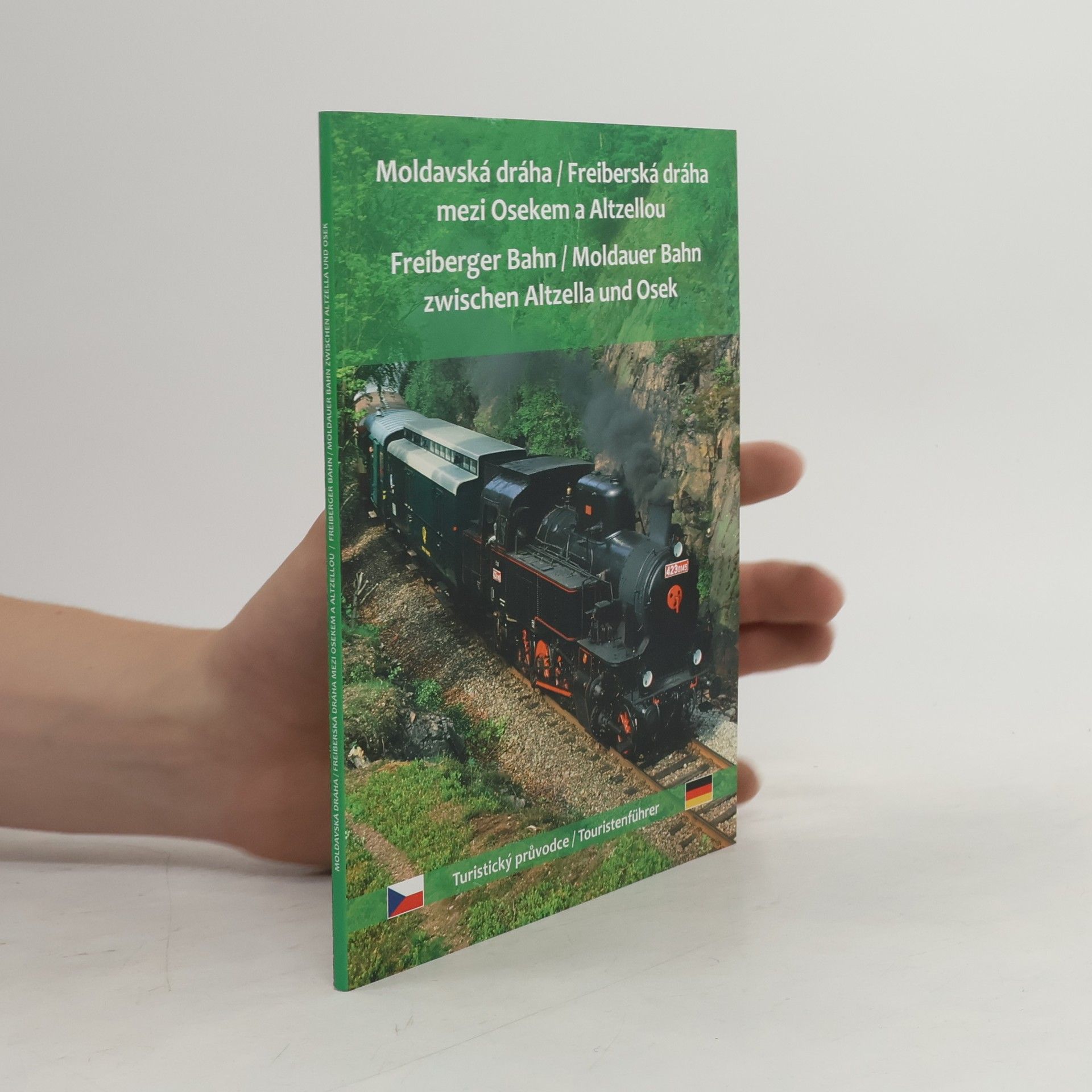 Kolektiv autorů Moldavská dráha / Freiberská dráha mezi Osekem a Altzellou. Freiberger Bahn / Moldauer Bahn zwischen Altzella und Osek