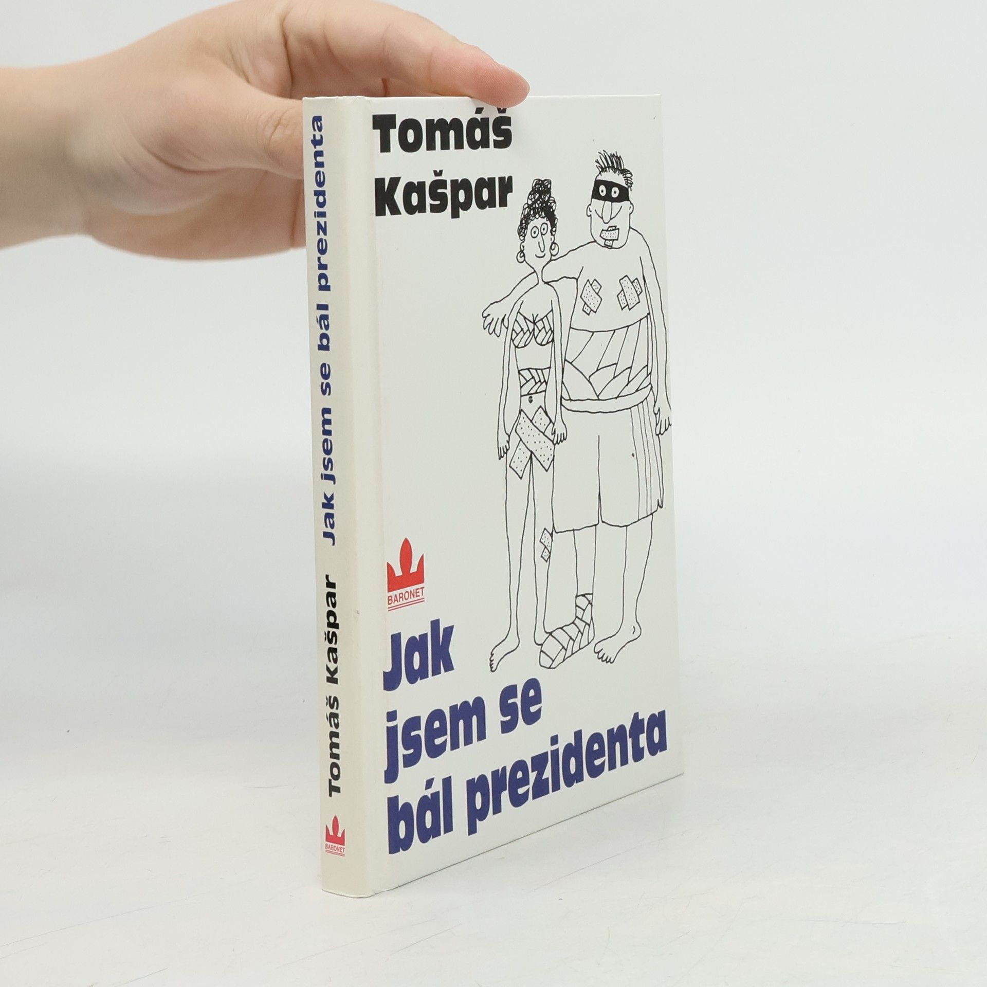 Tomáš Kašpar Jak jsem se bál prezidenta
