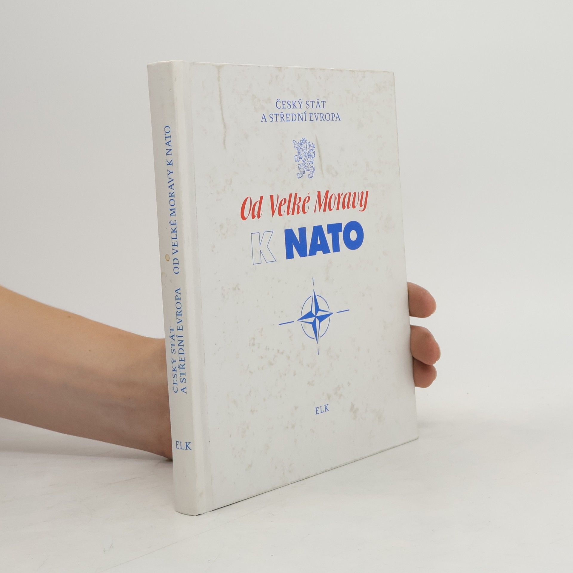 Kolektív autorov Od Velké Moravy k NATO
