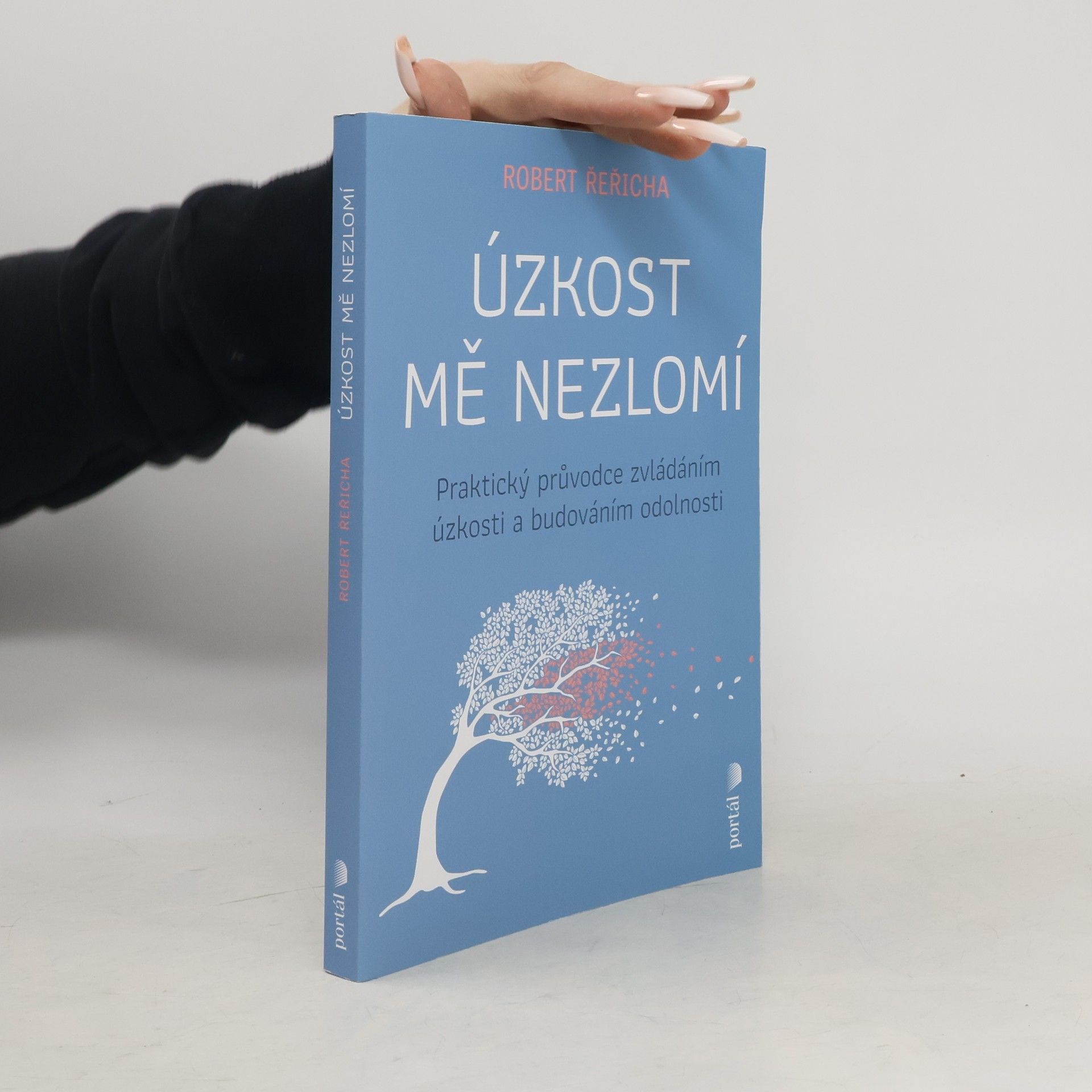 Robert Řeřicha Úzkost mě nezlomí