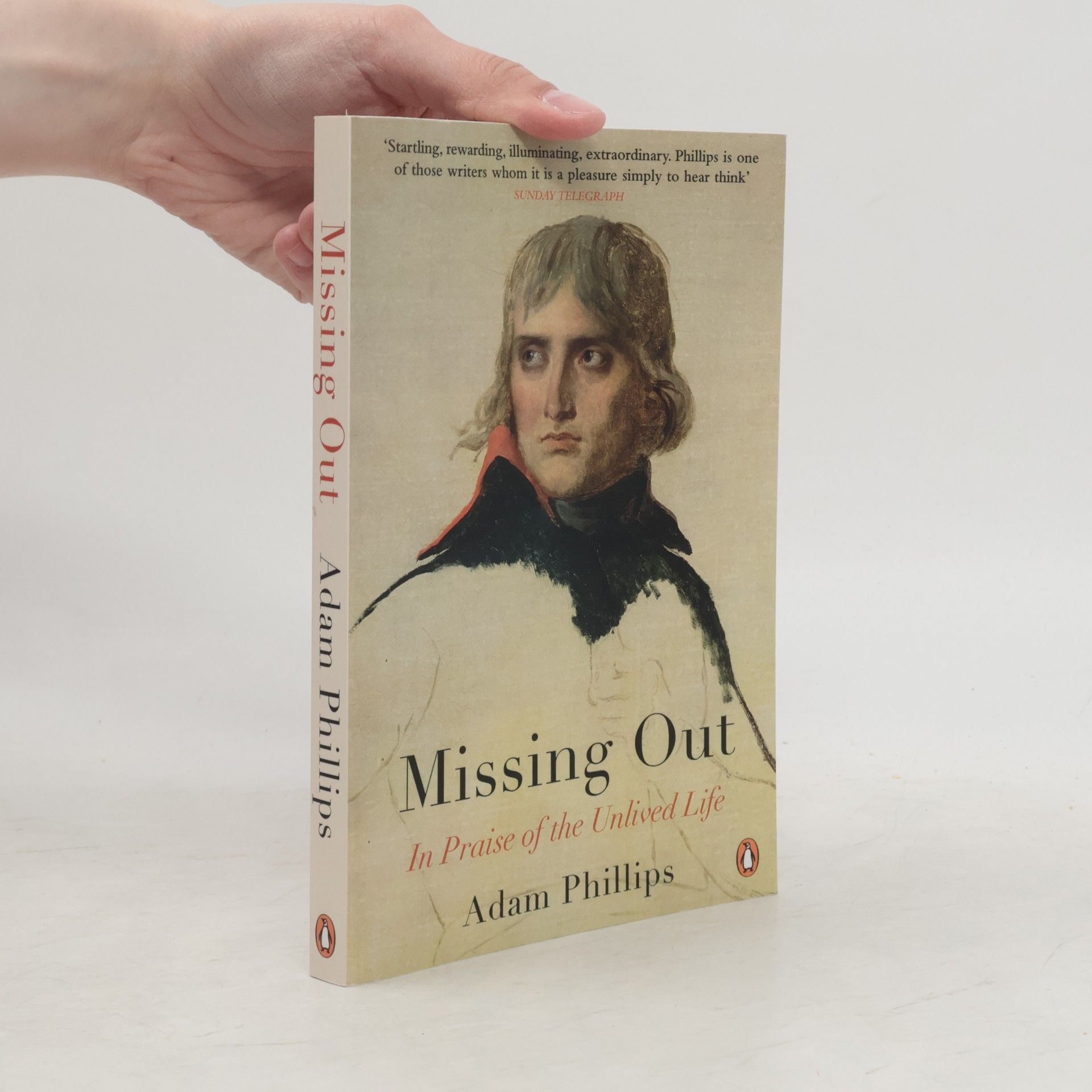 Adam Phillips Missing Out In Praise of the Unlived Life