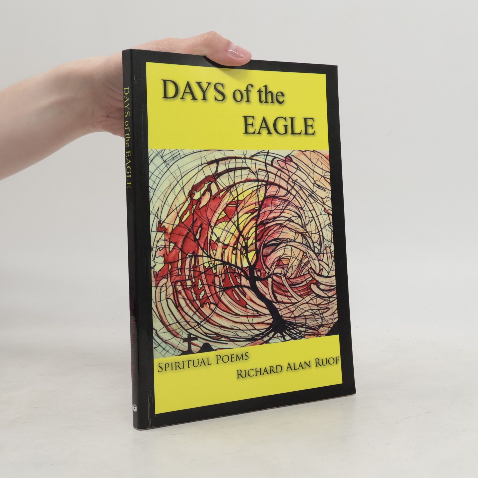 Richard Alan Ruof Days of the Eagle