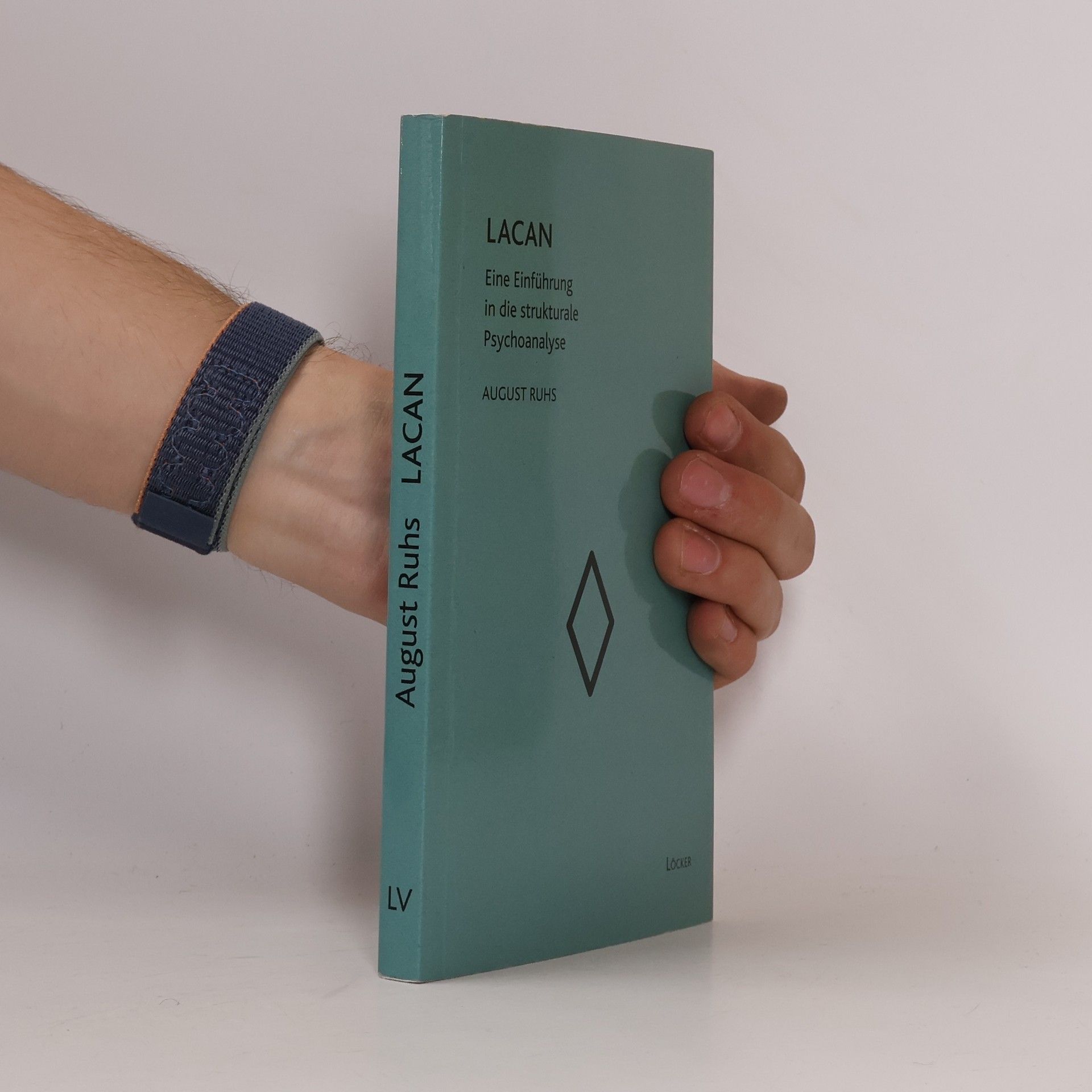 August Ruhs Lacan. Eine Einführung in die strukturale Psychoanalyse