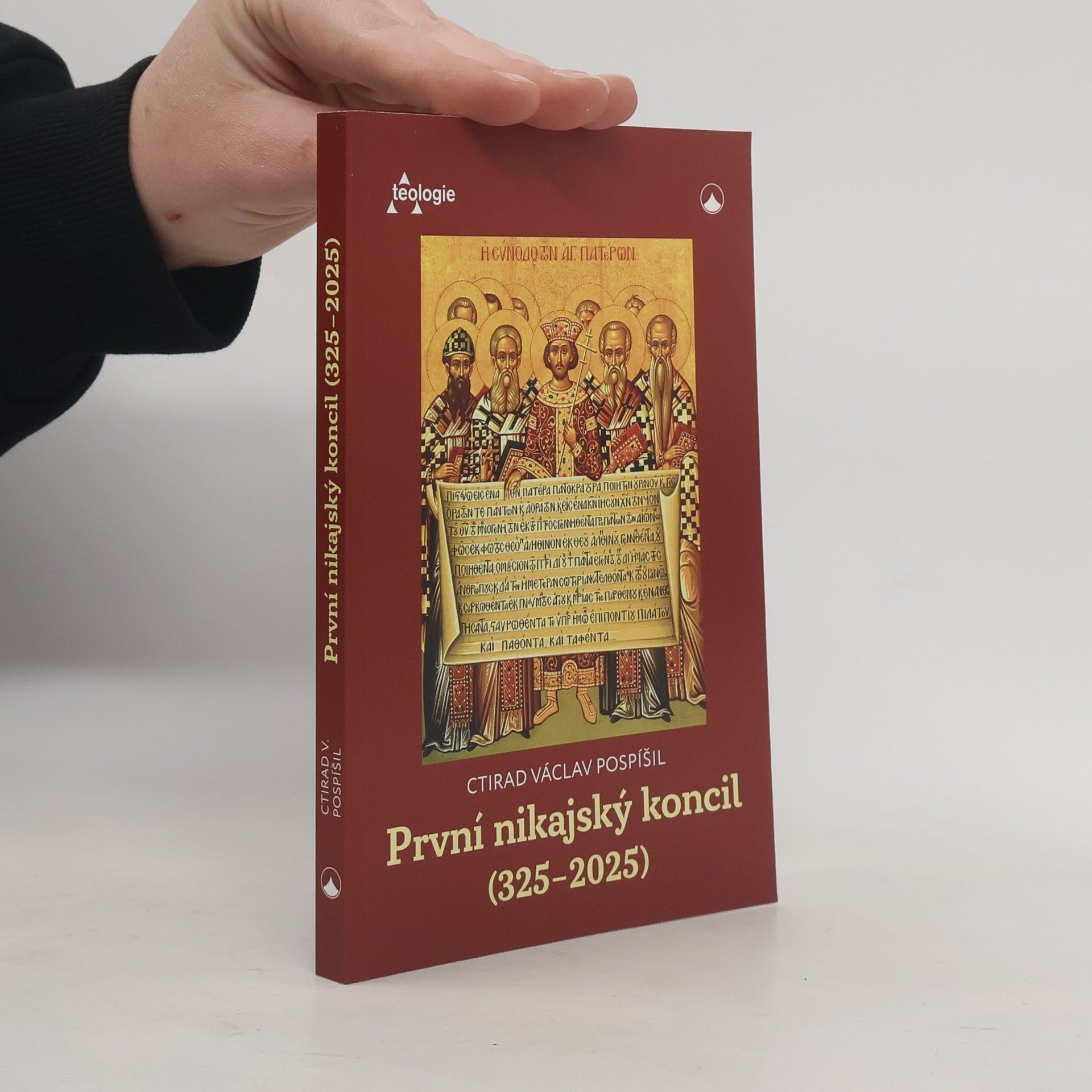 Ctirad Václav Pospíšil První nikajský koncil (325-2025) : historie, teologie a přetrvávající význam