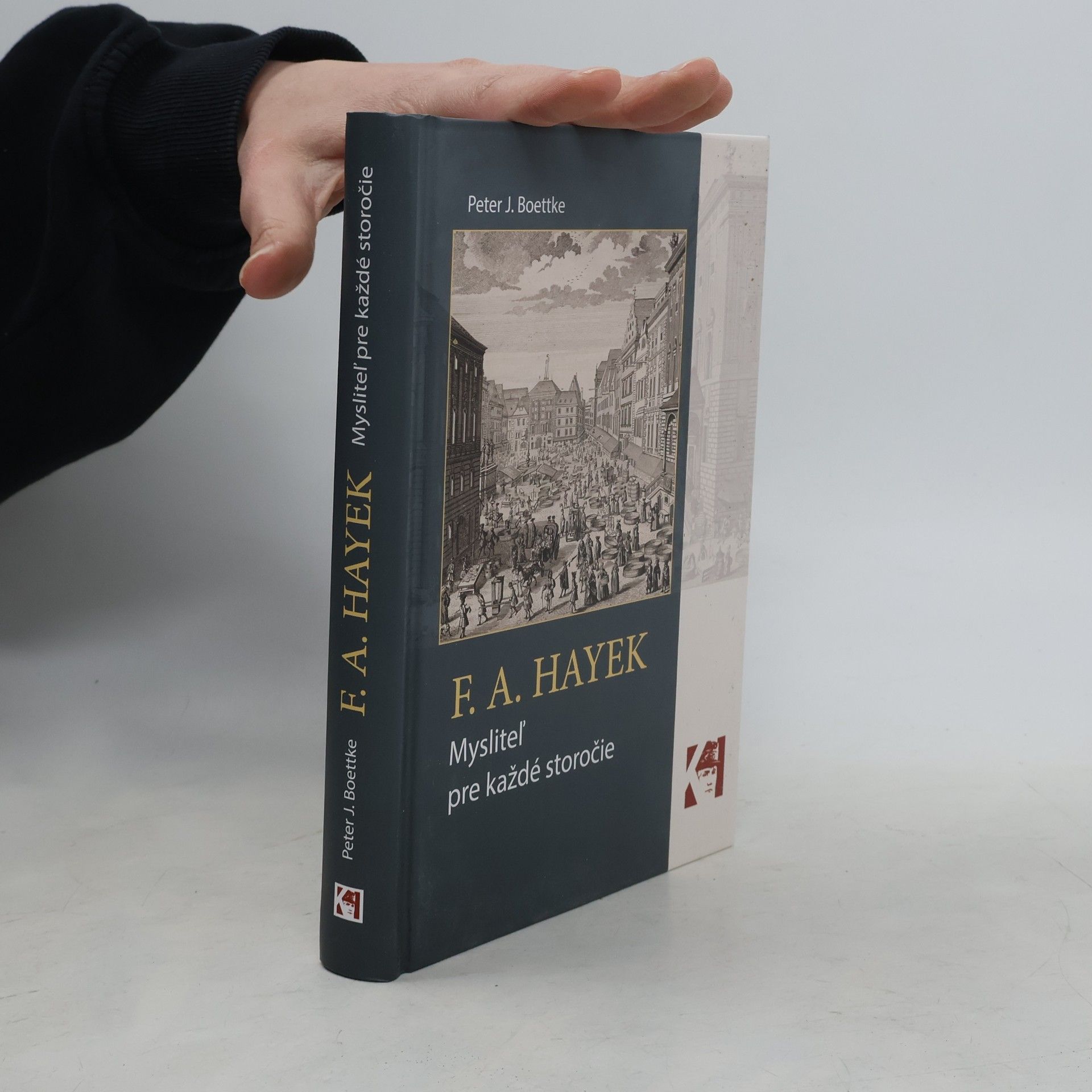 Peter Boettke F. A. Hayek – Mysliteľ pre každé storočie