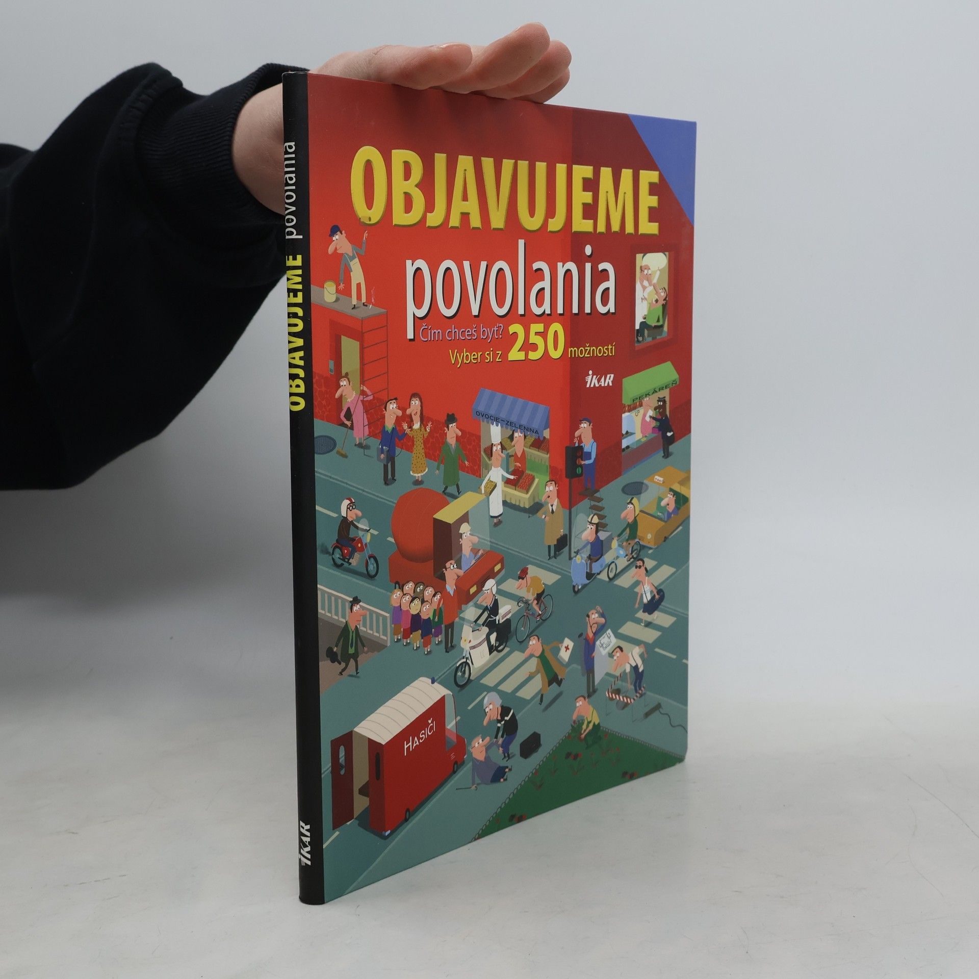 Kolektív autorov Objavujeme povolania: 250 povolaní pre tvoju budúcnosť