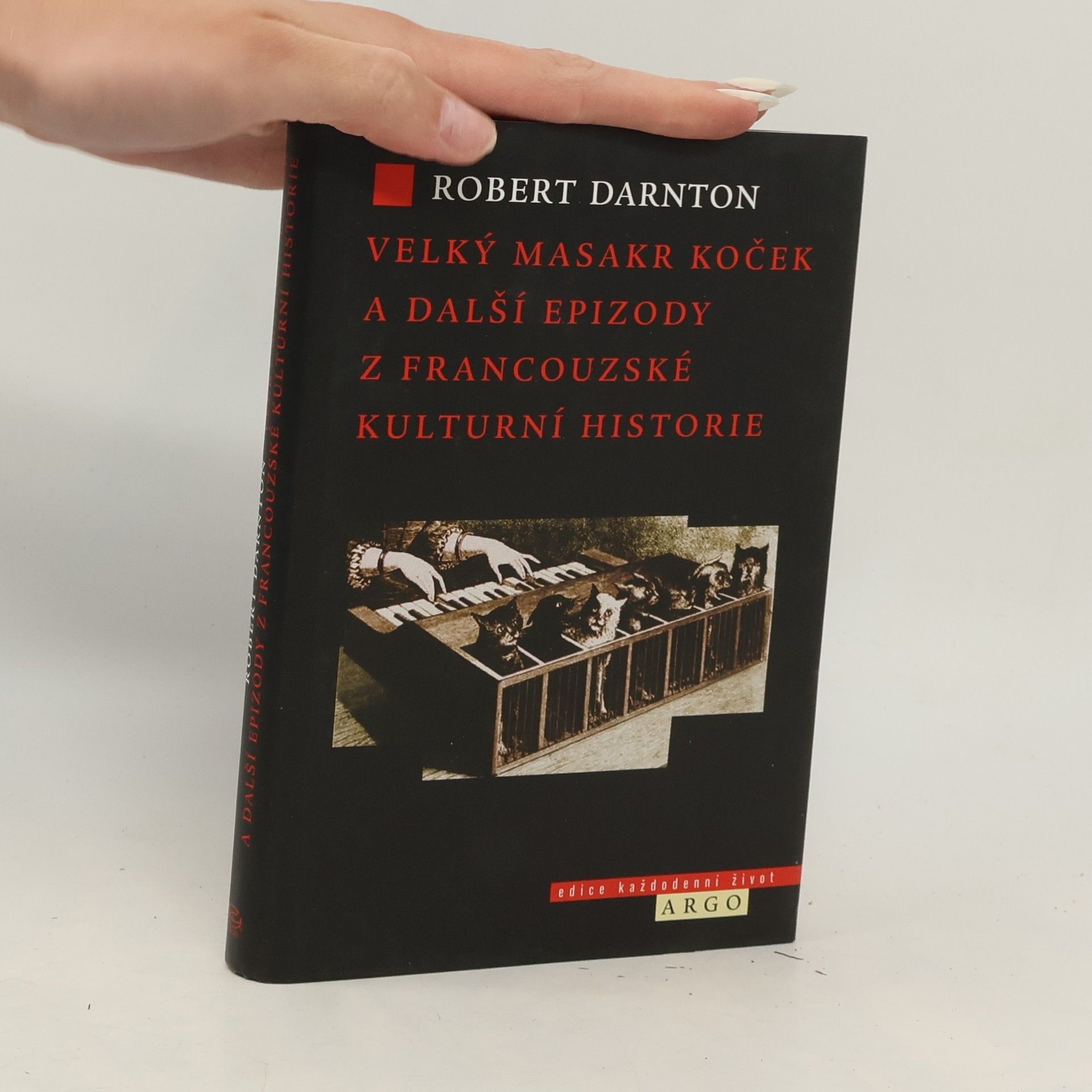 Robert Darnton Velký masakr koček a další epizody z francouzské kulturní historie