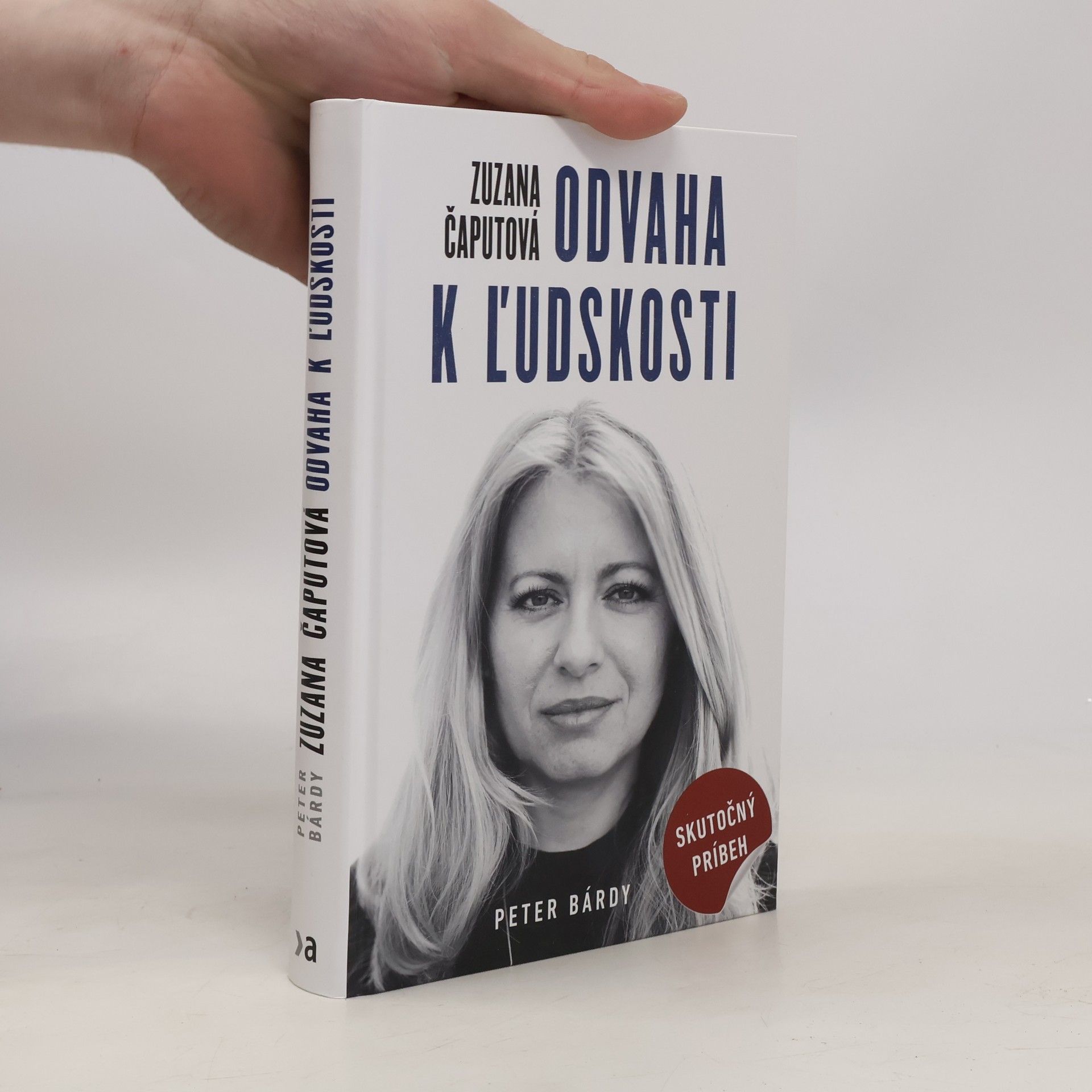 Peter Bárdy Zuzana Čaputová. Odvaha k ľudskosti